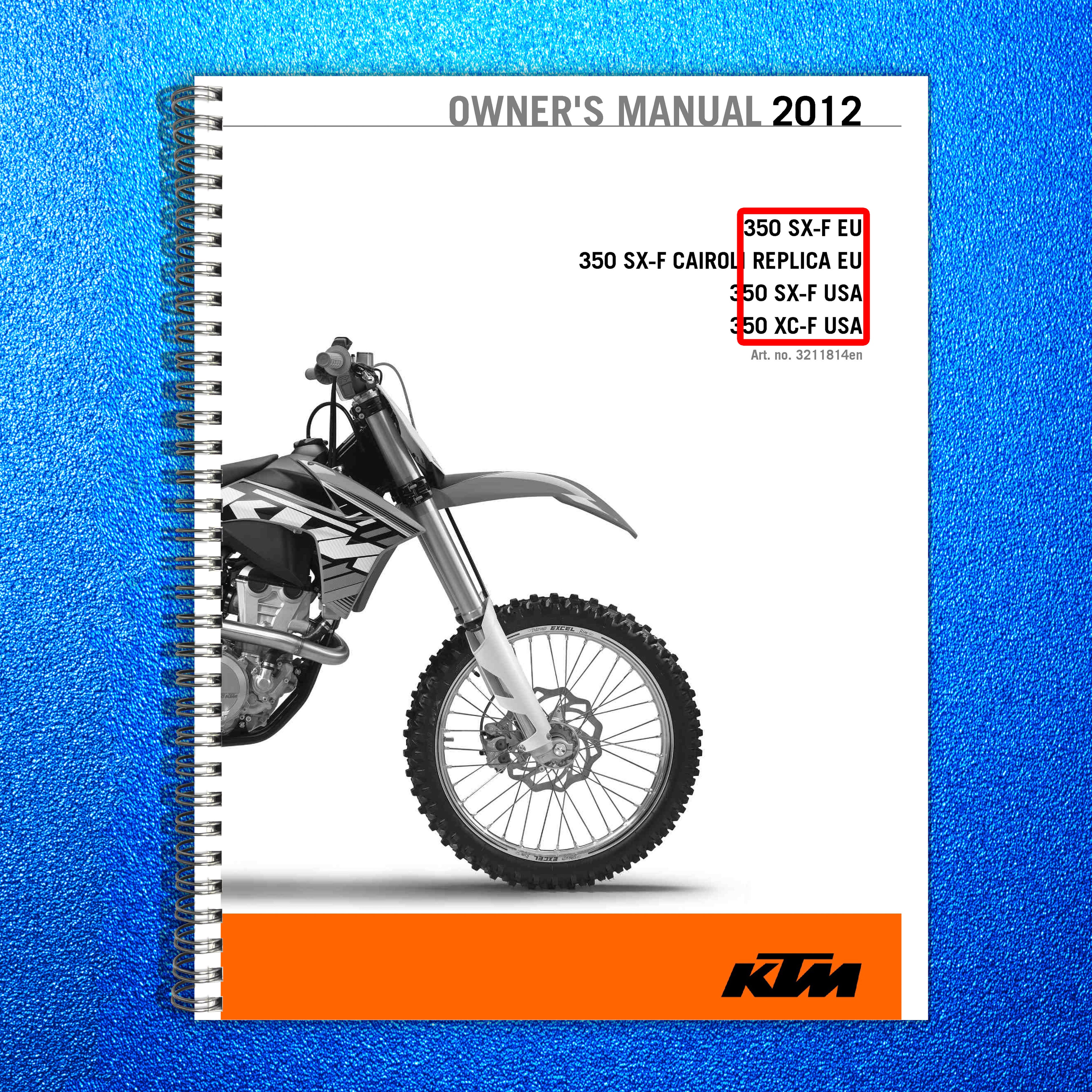 KTM 350 SX-F 350 XC-F Motorcycle Owners Manual 2012 - WIRE BOUND - TOUGH COVERS