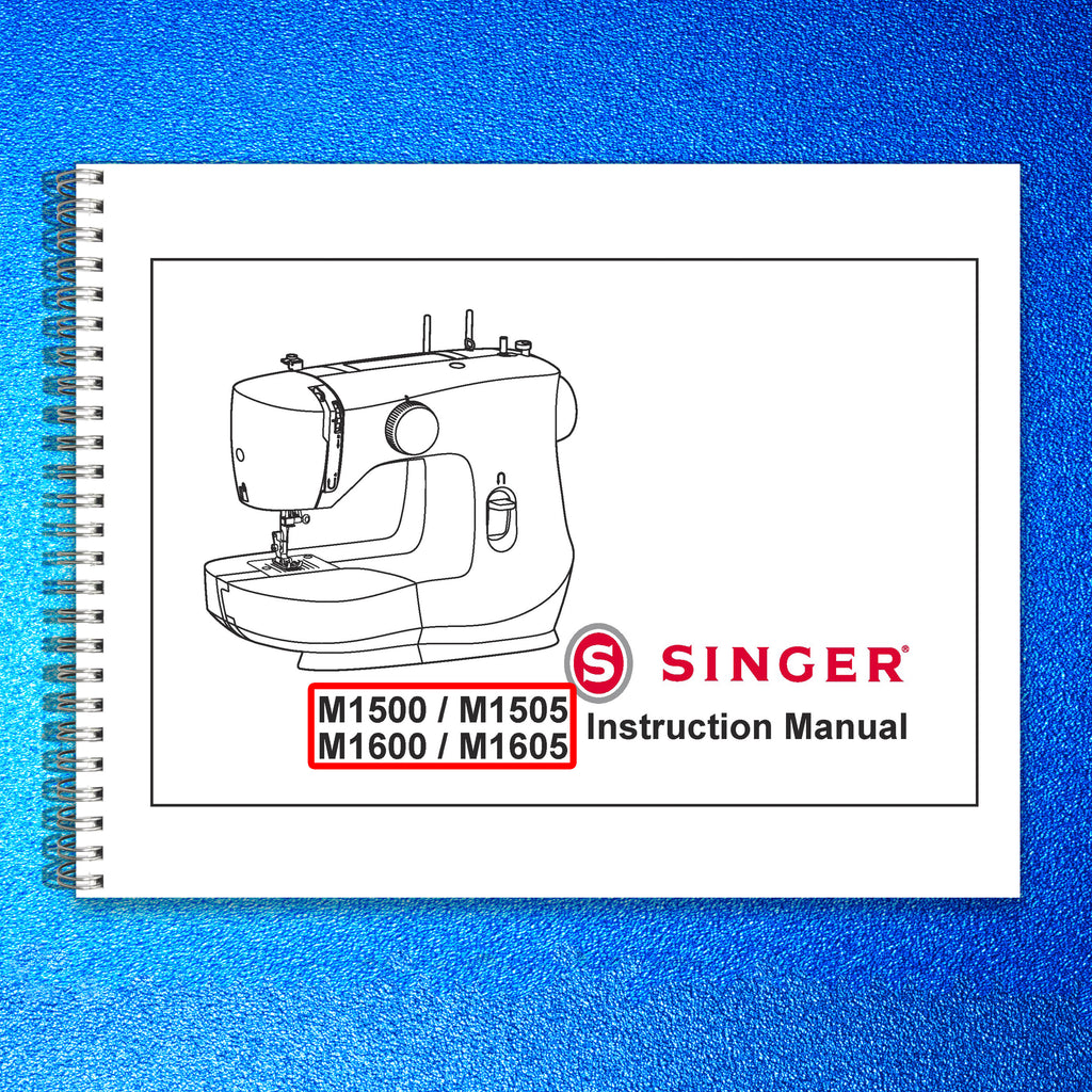 SINGER M1500 M1505 M1600 M1605 Sewing Machine User Manual Owners Instruction