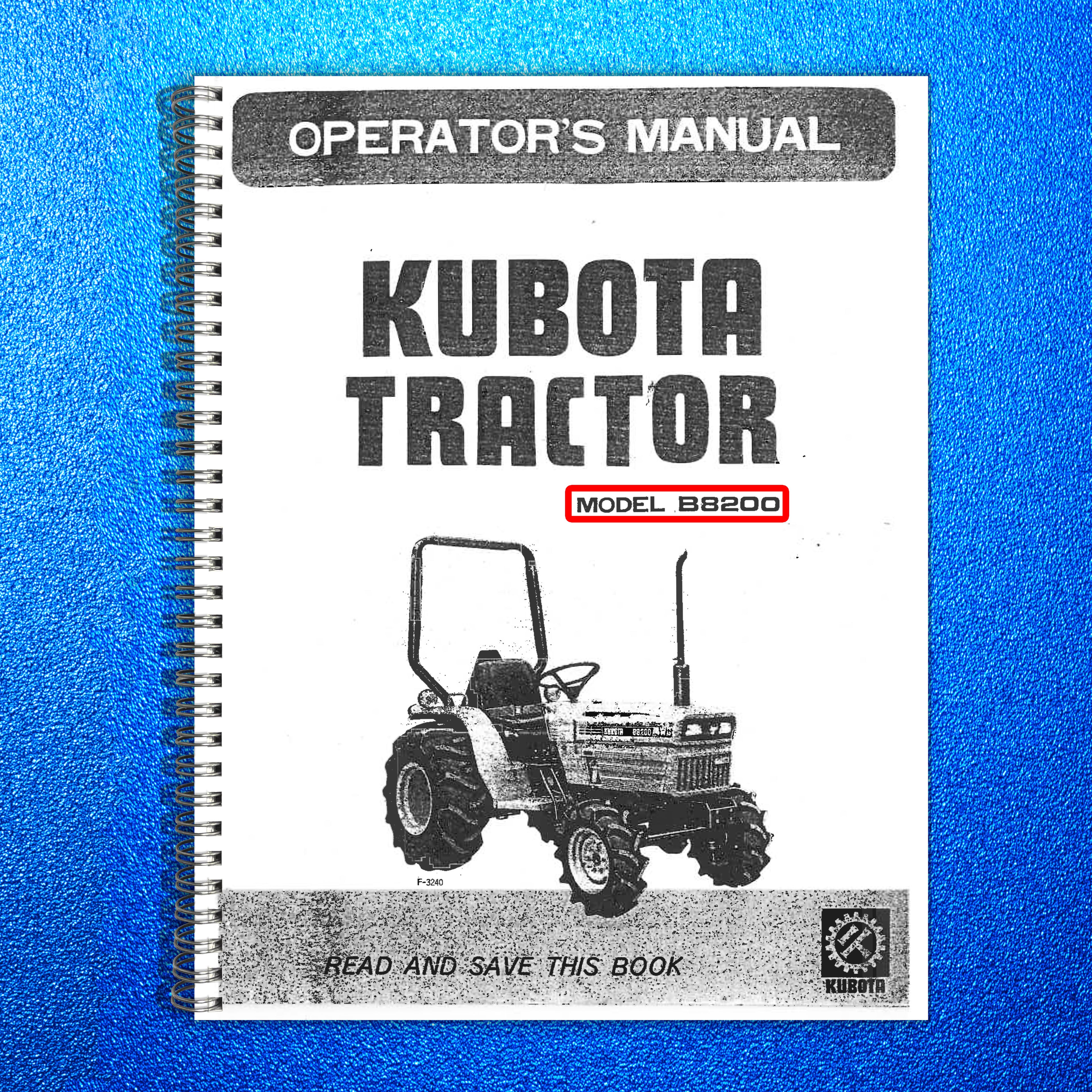 KUBOTA B8200 TRACTOR OPERATORS MANUAL - STEEL WIRE BOUND - PROTECTIVE COVERS