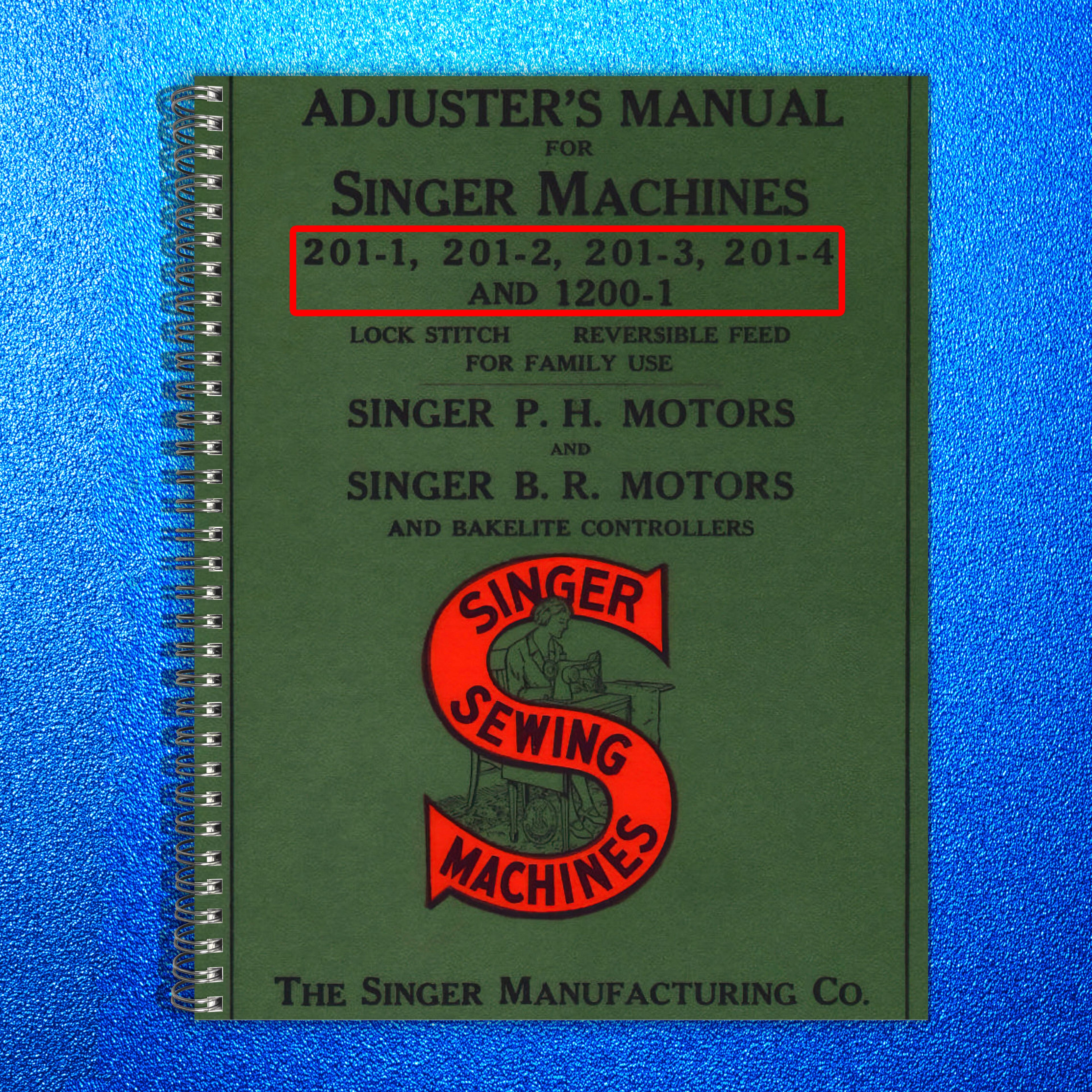 SINGER Class 201 1200 Sewing Machine Service Manual - WIRE BOUND - TOUGH COVERS