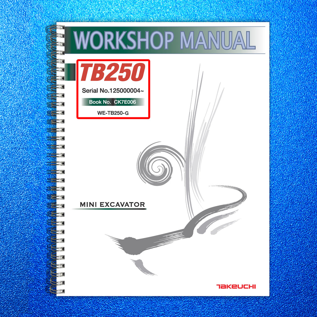 TAKUCHI TB250 MINI EXCAVATOR WORKSHOP MANUAL - TOUGH COVERS - WIRE BOUND