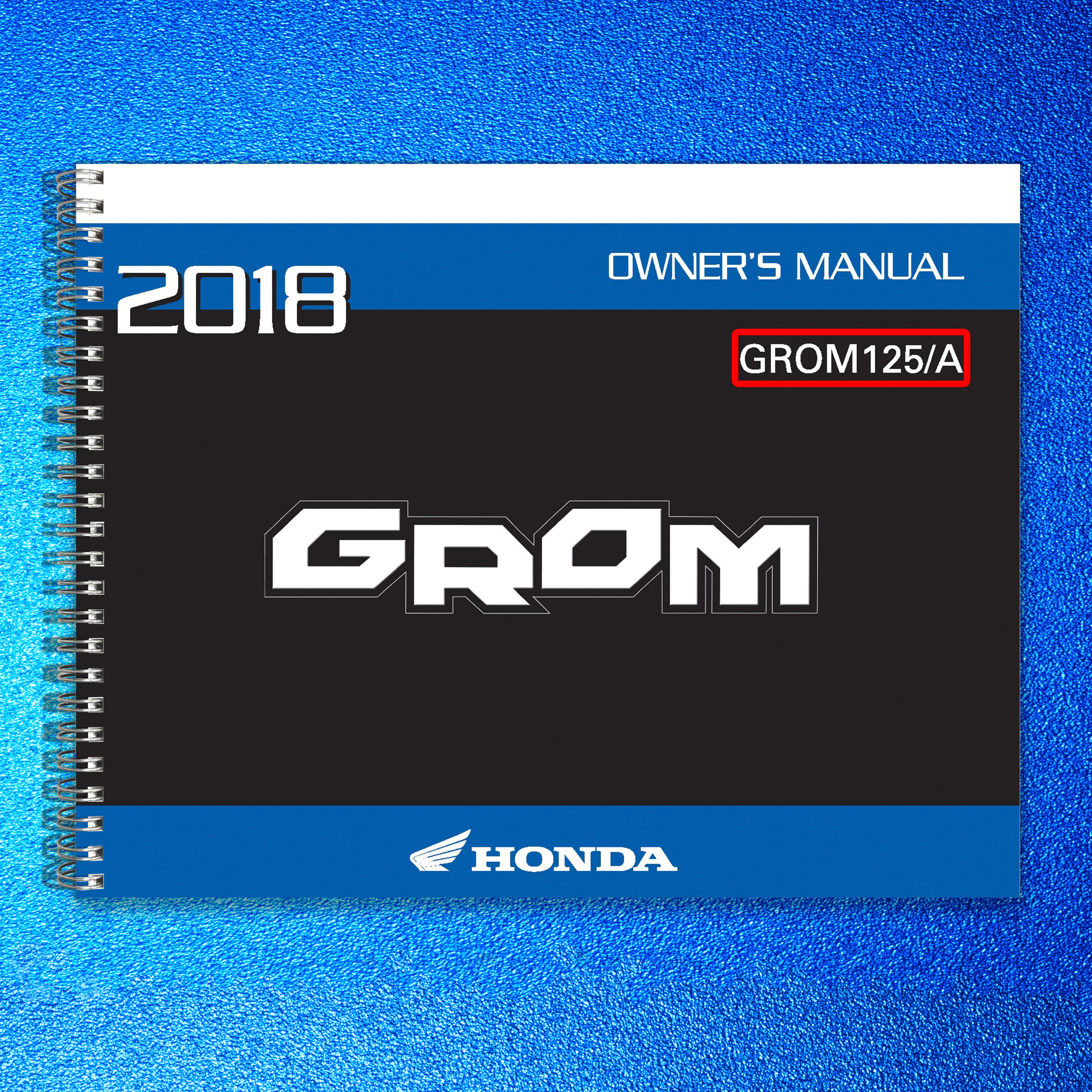 HONDA GROM125 GROM125A Motorcycle Owners Manual 2018 - WIRE BOUND - TOUGH COVERS