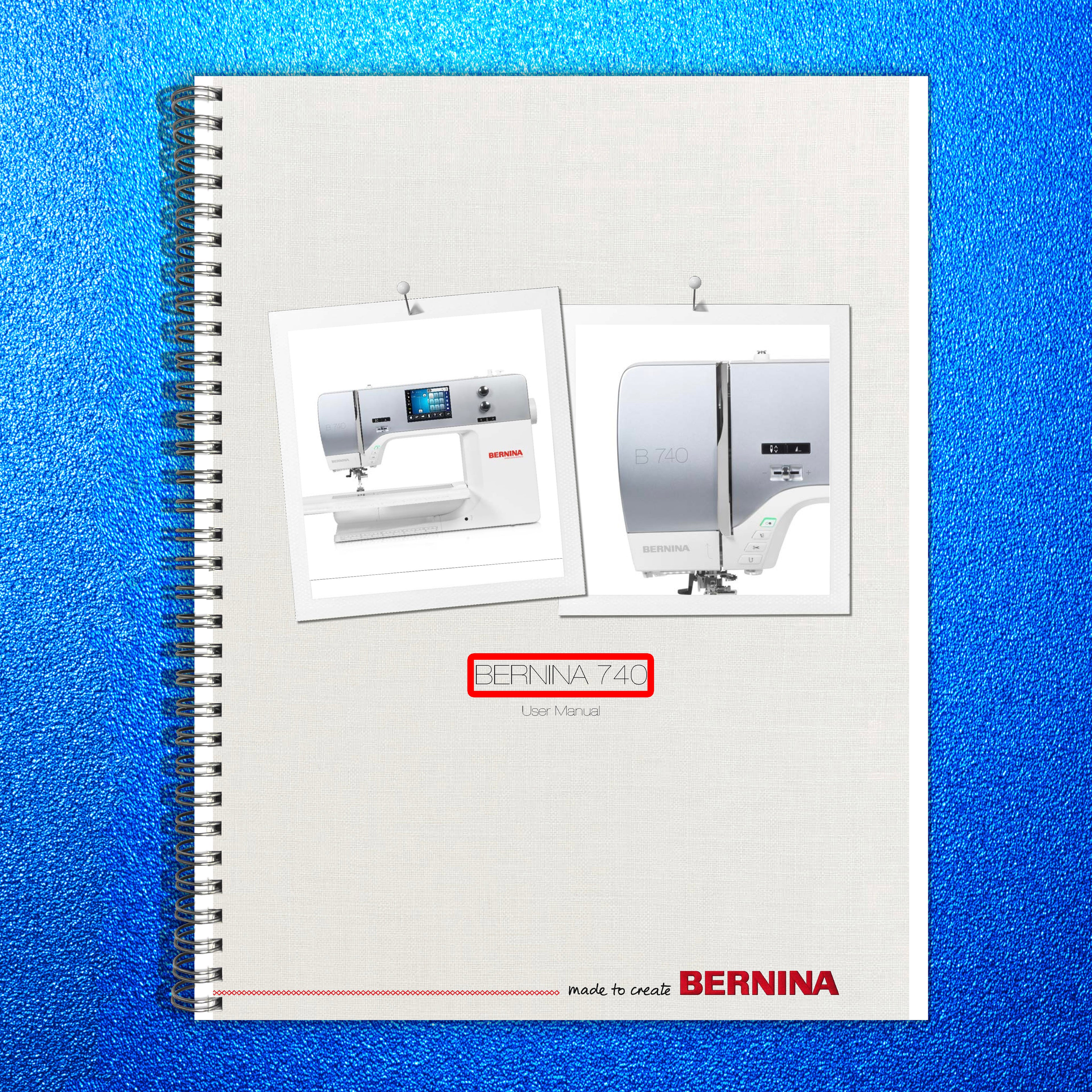 BERNINA 740 User Manual - STEEL WIRE BOUND - PROTECTIVE COVERS
