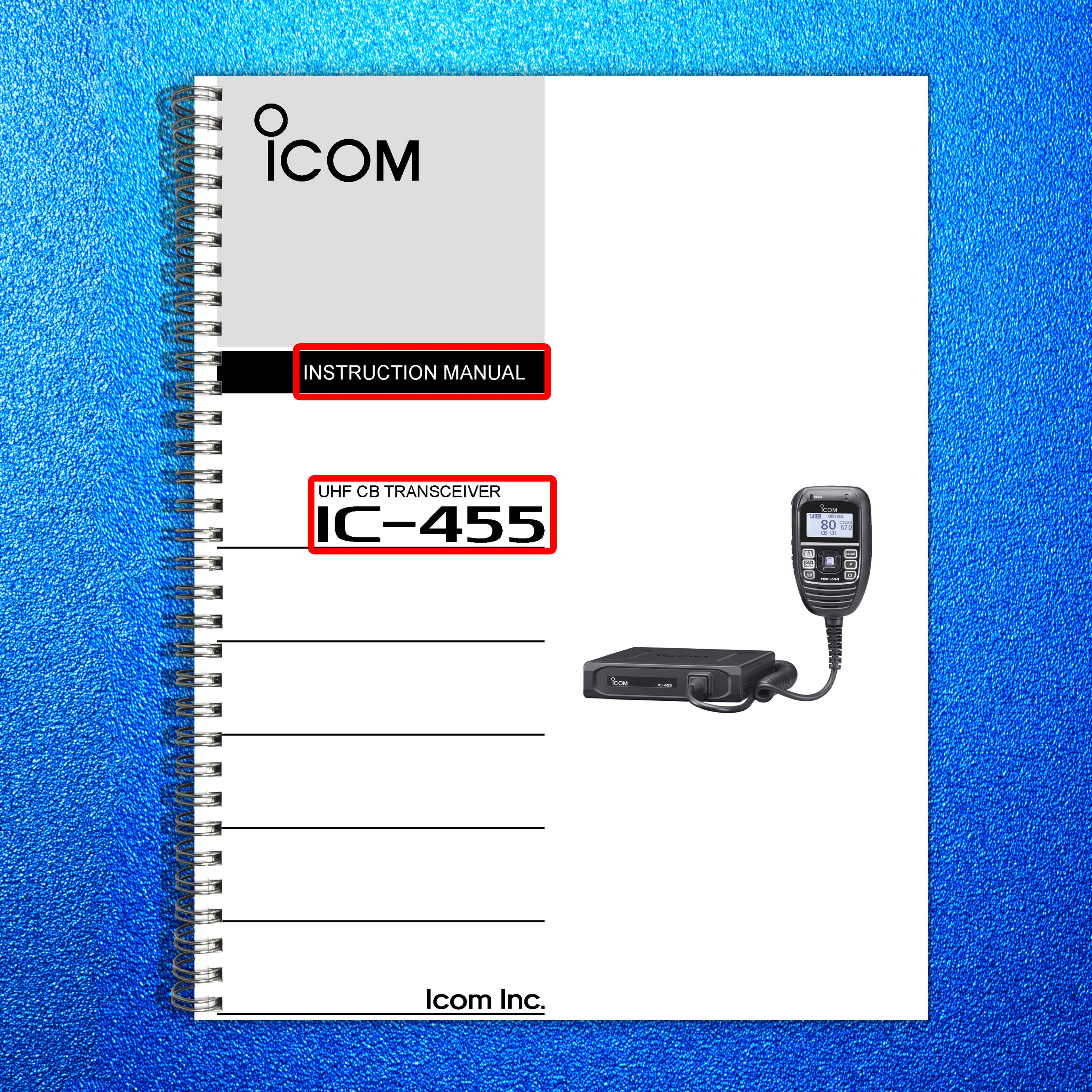 ICOM IC455 TRANSCEIVER  INSTRUCTION MANUAL - STEEL WIRE BOUND - TOUGH COVERS