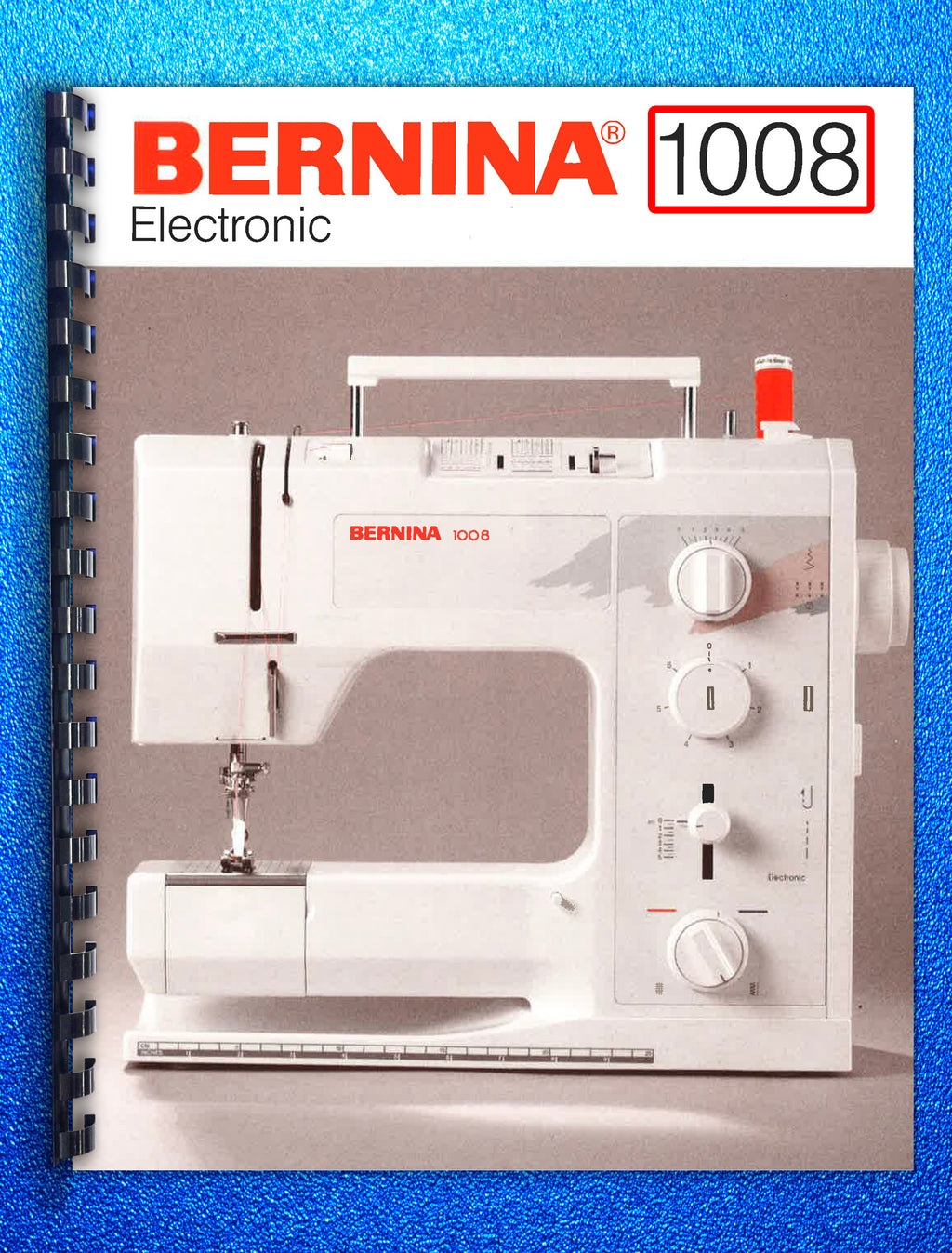 BERNINA 1008 Sewing Machine User Manual Owners Instruction Guide COLOR COPY