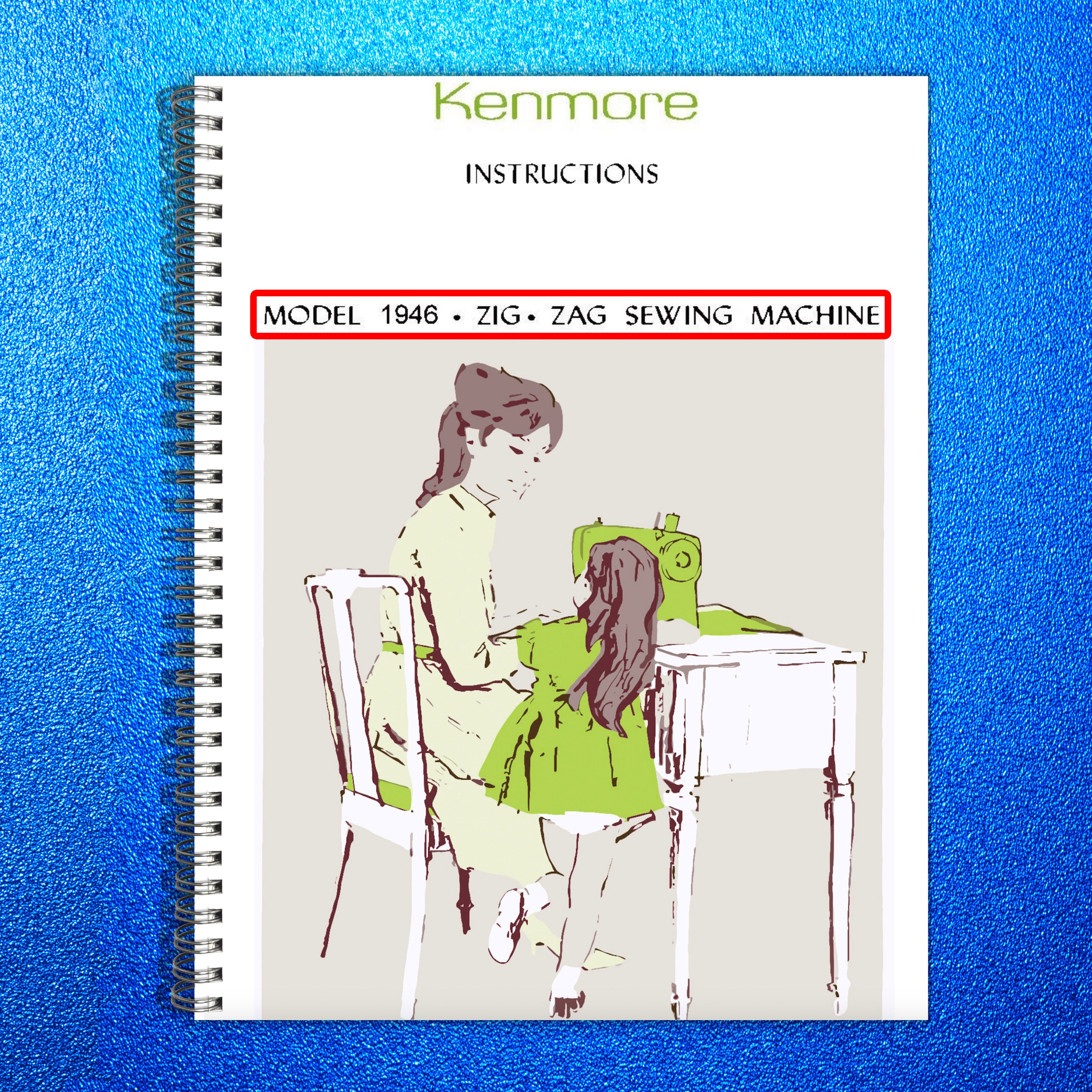 KENMORE 158 1946 Zig-Zag Sewing Machine Instruction Manual - WIRE BOUND - COVERS