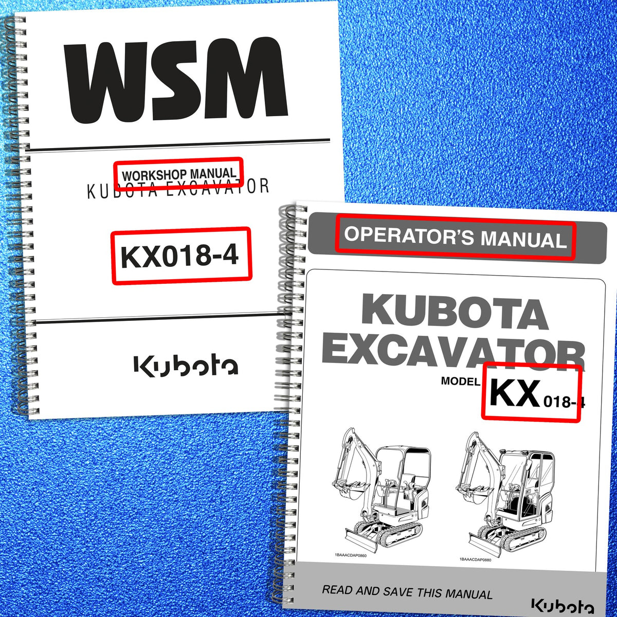 KUBOTA KX018-4 EXCAVATOR Workshop & Operators Manual BUNDLE - WIRE BOUND