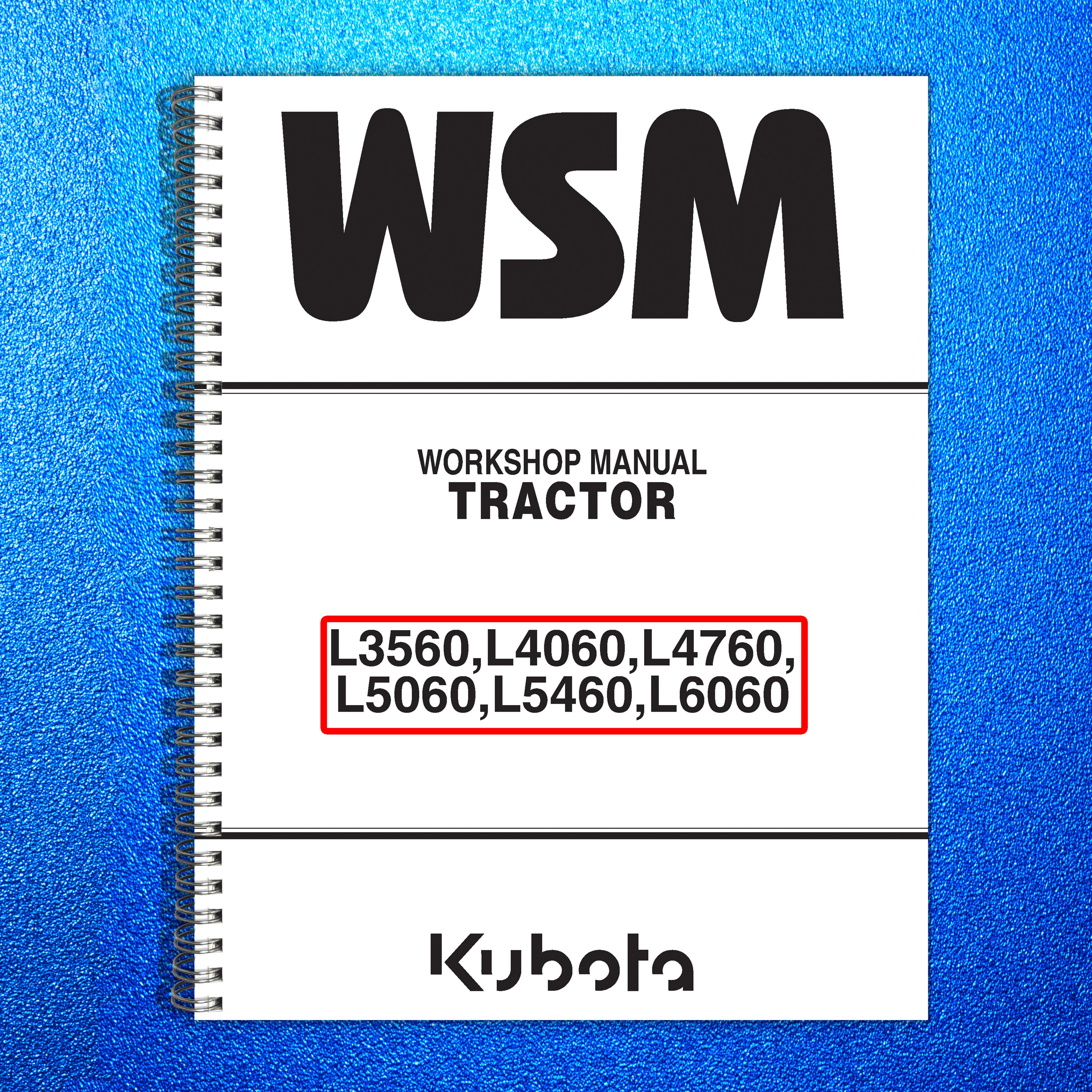 KUBOTA L3560 L4060 L4760 L5060 L5460 L6060 WORKSHOP MANUAL - WIRE BOUND - COVERS