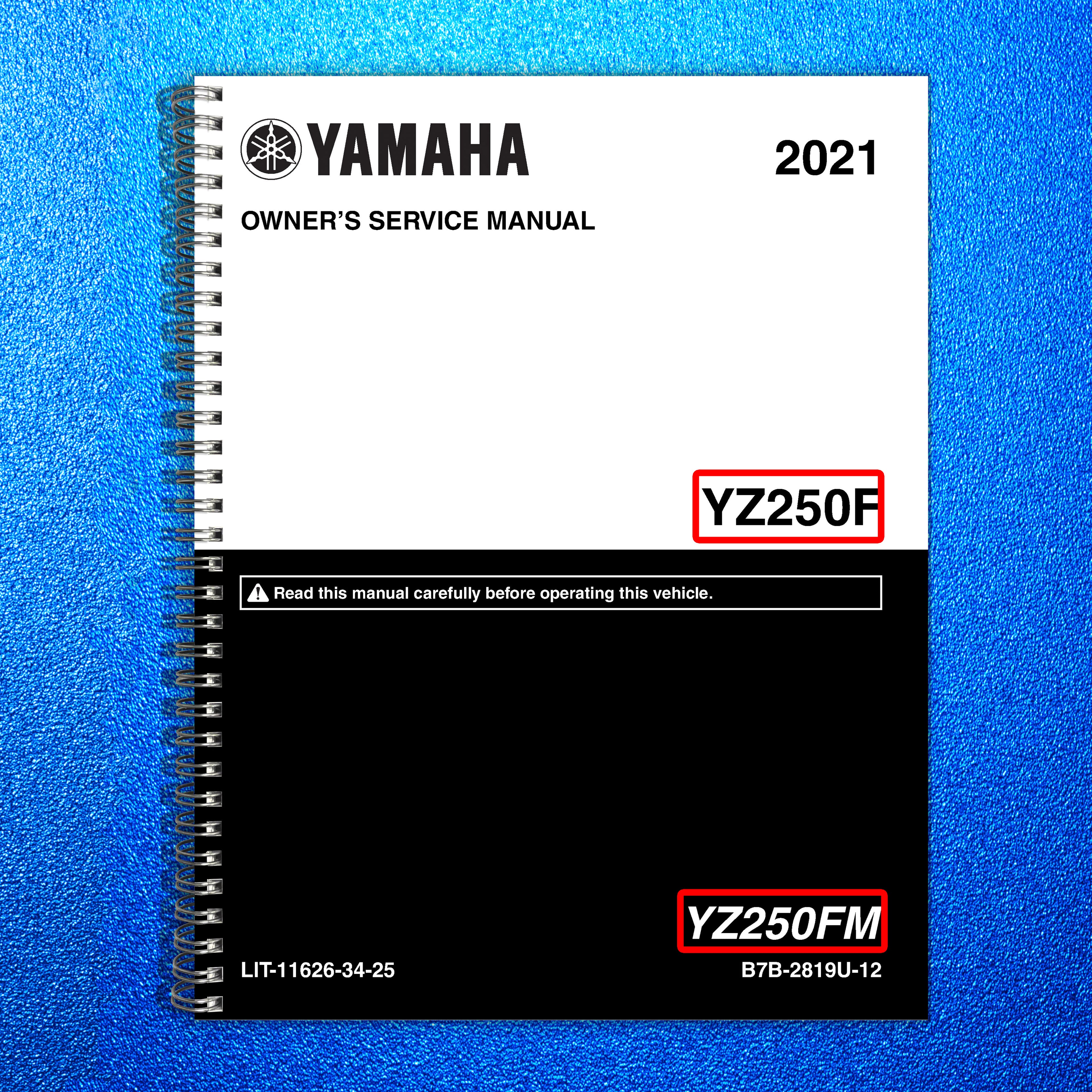 YAMAHA YZ250F YZ250FM Owners Service Manual 2021 - BOUND - COVERS - XL FOLDOUTS