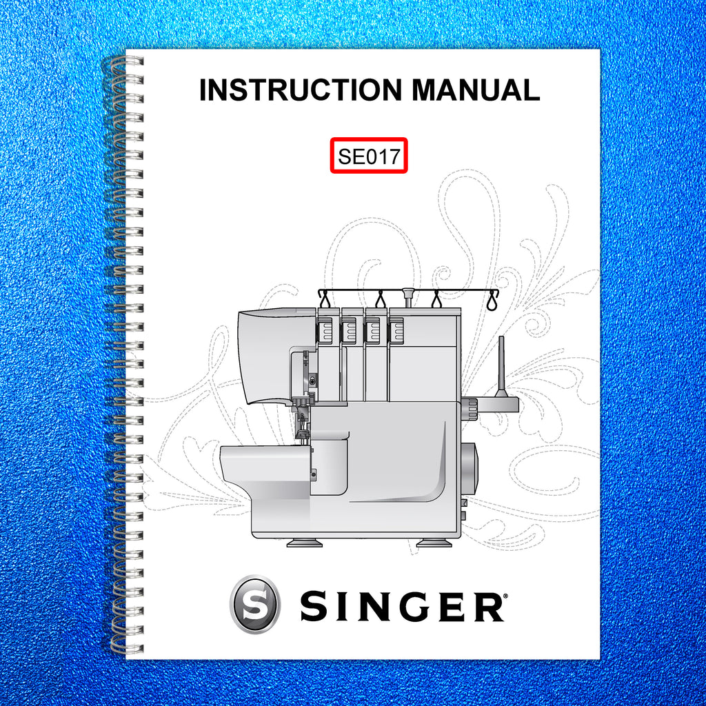 SINGER SE017 Sewing Machine User Manual Operation Guide [DURABLE WIRE BINDING]