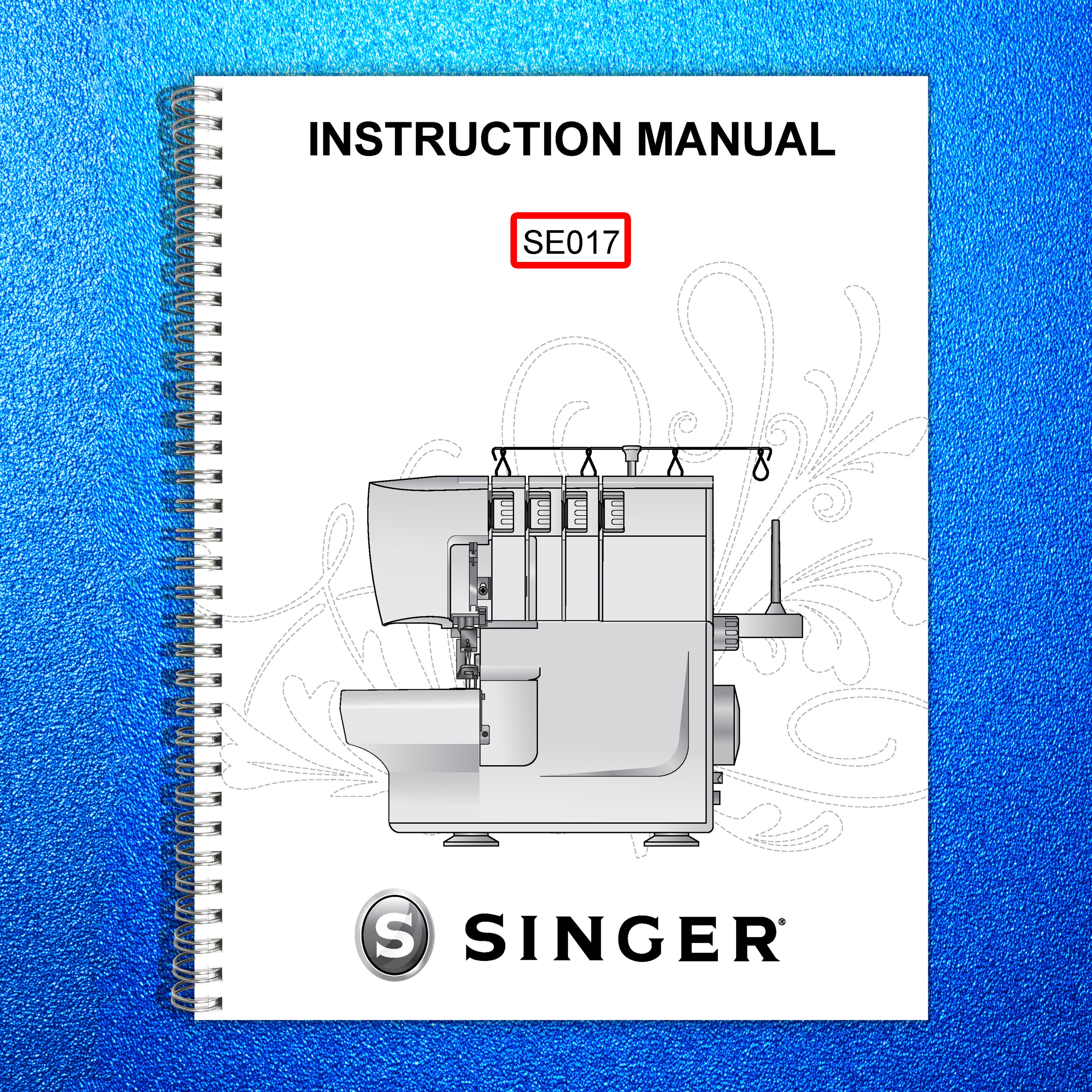 SINGER SE017 Sewing Machine User Manual Operation Guide [DURABLE WIRE BINDING]