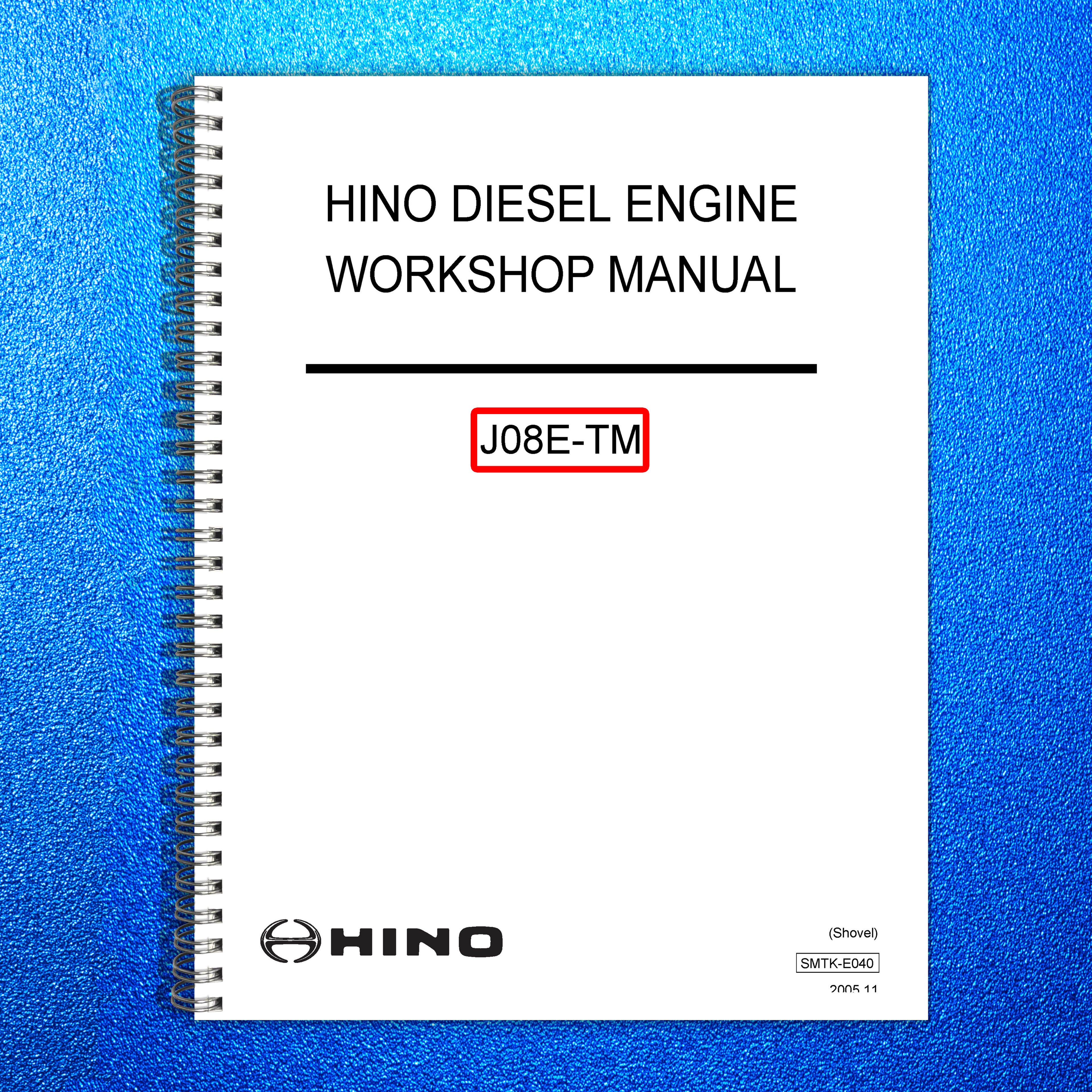 HINO J08E-TM Diesel Engine Workshop Manual 2005 - WIRE BOUND - TOUGH COVERS
