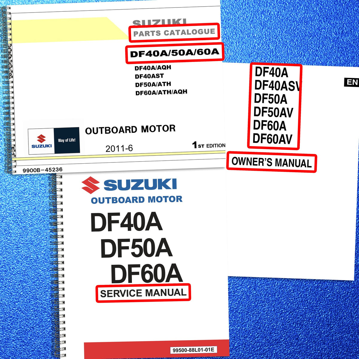 SUZUKI DF40A DF50A DF60A Parts, Service & Operators Manual BUNDLE - WIRE BOUND