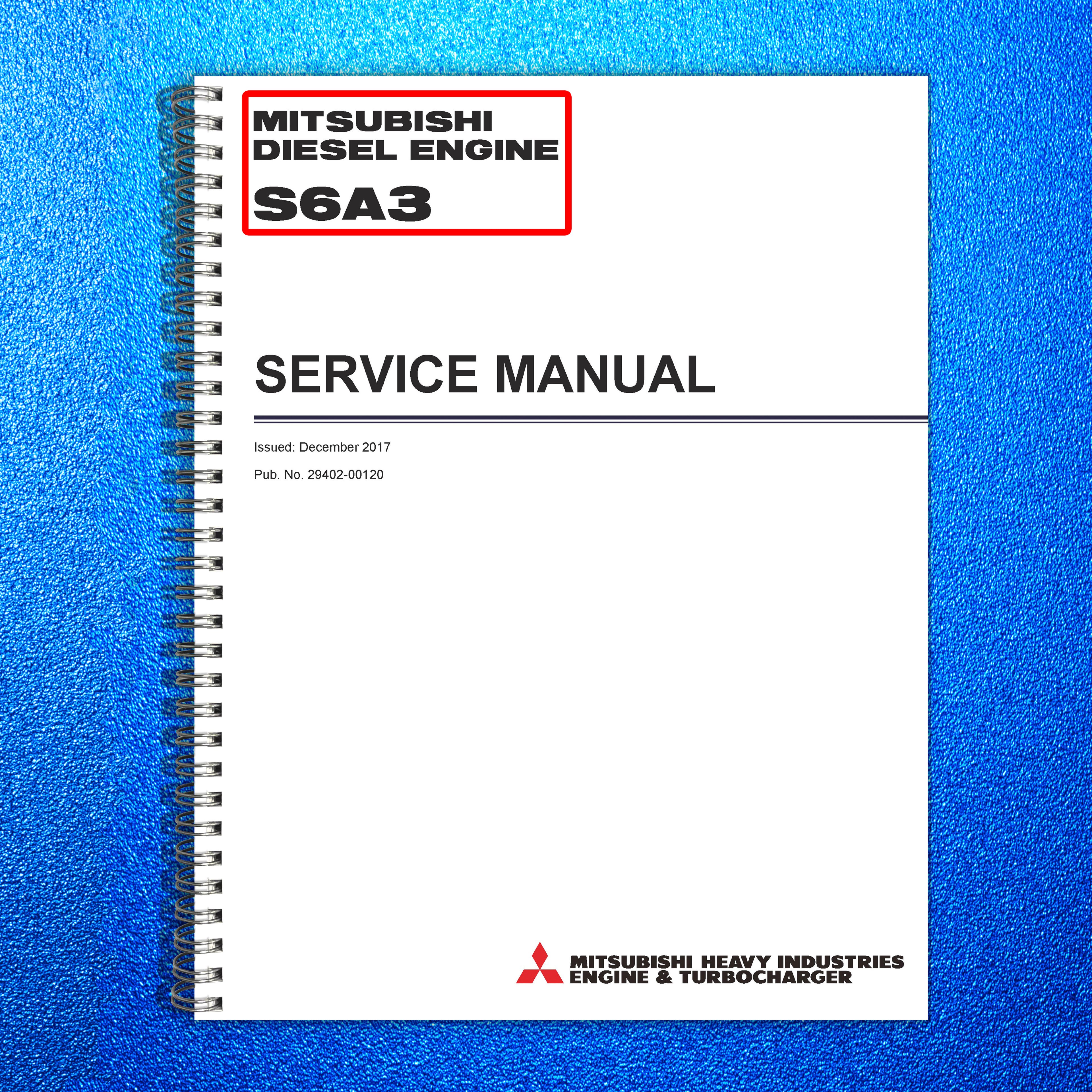 MITSUBISHI S6A3 DIESEL ENGINE SERVICE MANUAL 2017 - WIRE BOUND - TOUGH COVERS