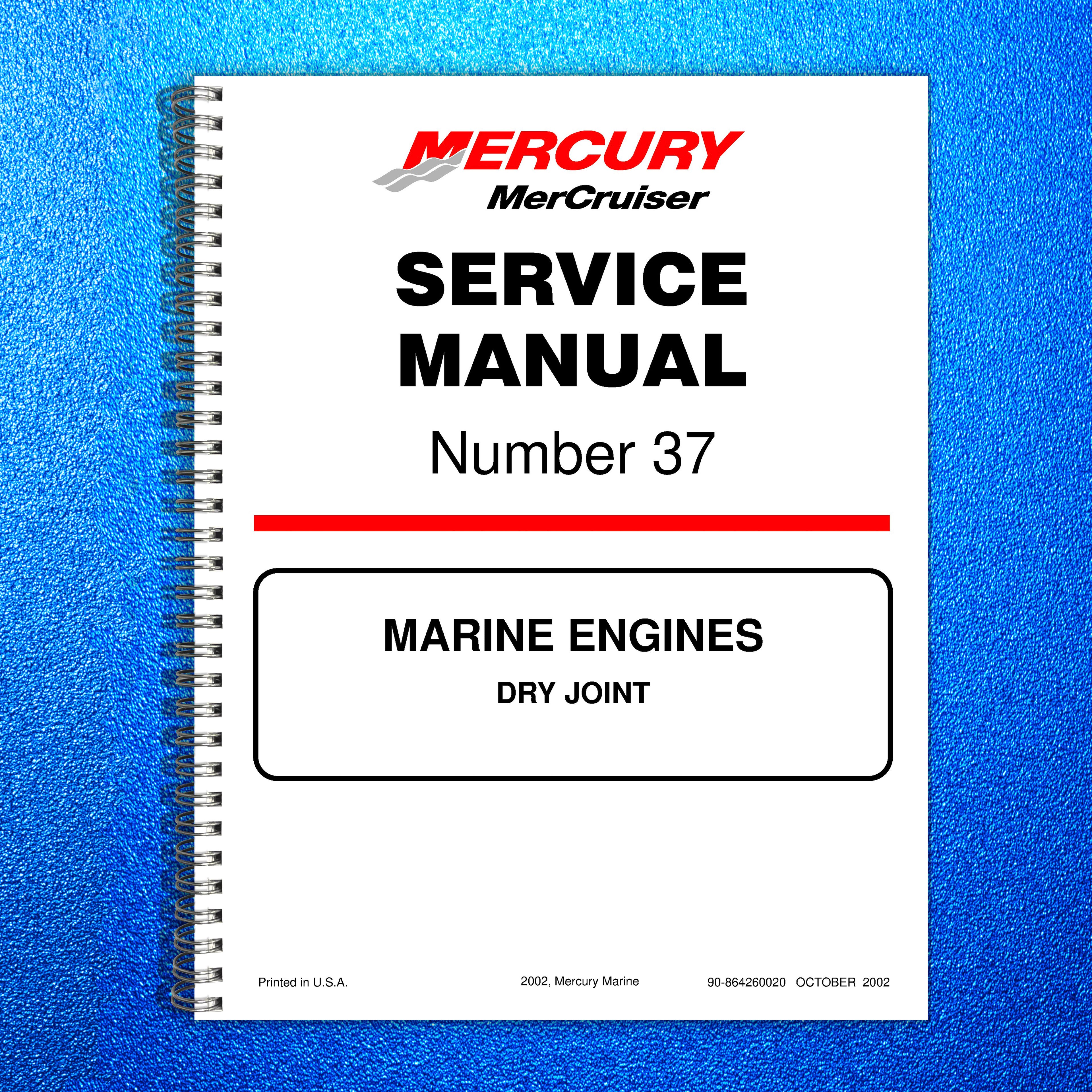 MERCURY MERCRUISER Dry Joint Marine Engines Service Manual 2002 - WIRE BOUND