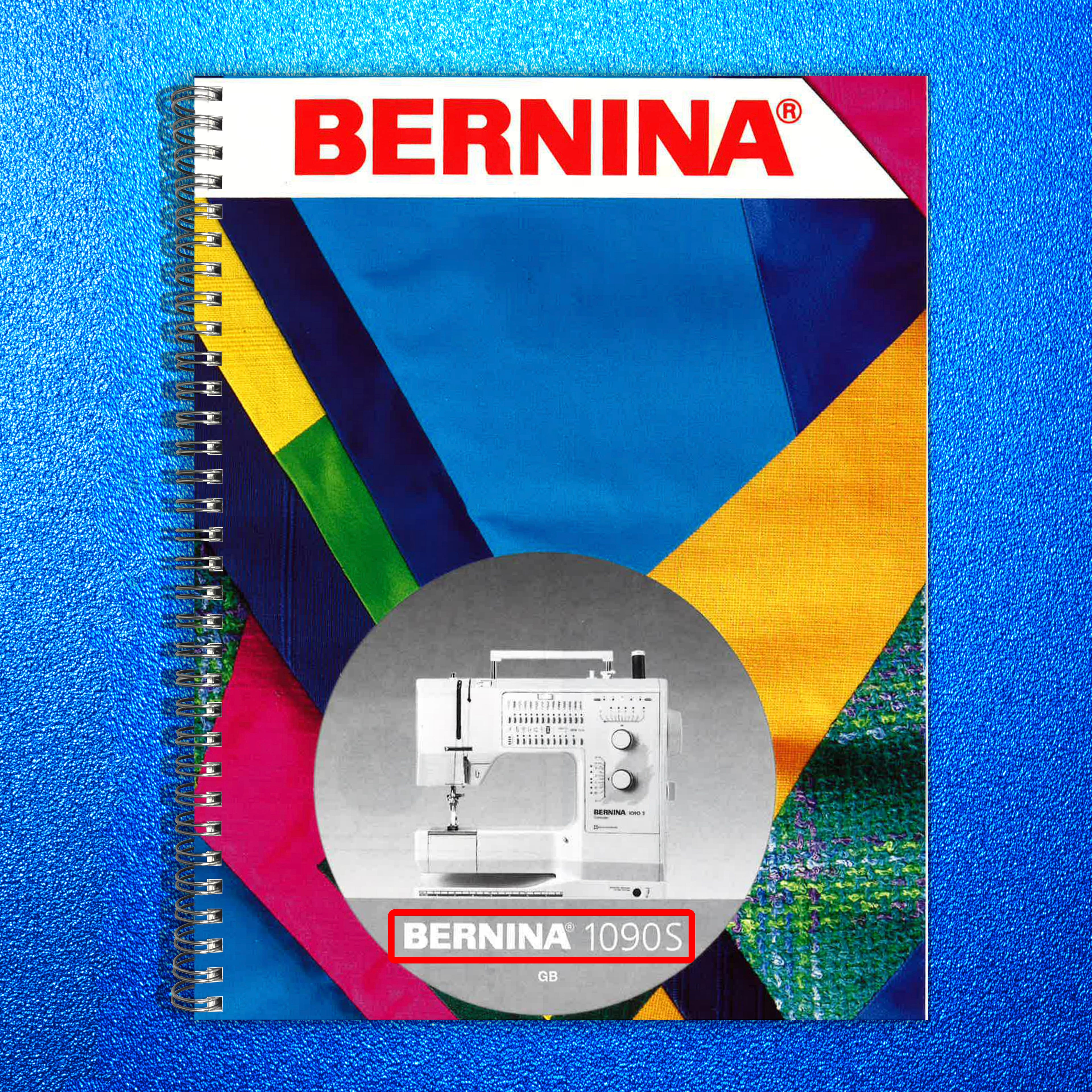 BERNINA 1090S Sewing Machine Manual - STEEL WIRE BOUND - PROTECTIVE COVERS