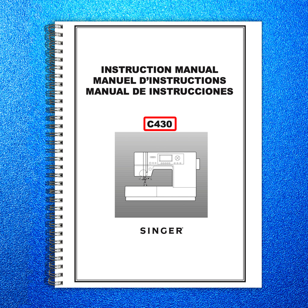 SINGER C430 Sewing Machine User Manual Owners Instructions [DURABLE WIRE BOUND]
