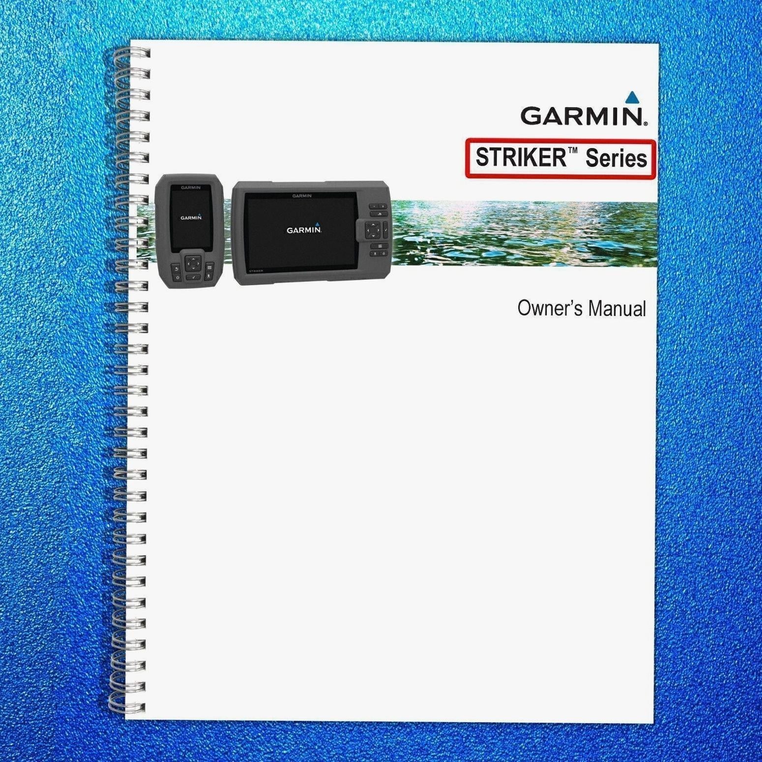 Garmin Striker Series Owners Manual Instructions User Guide - Tough Wire Binding