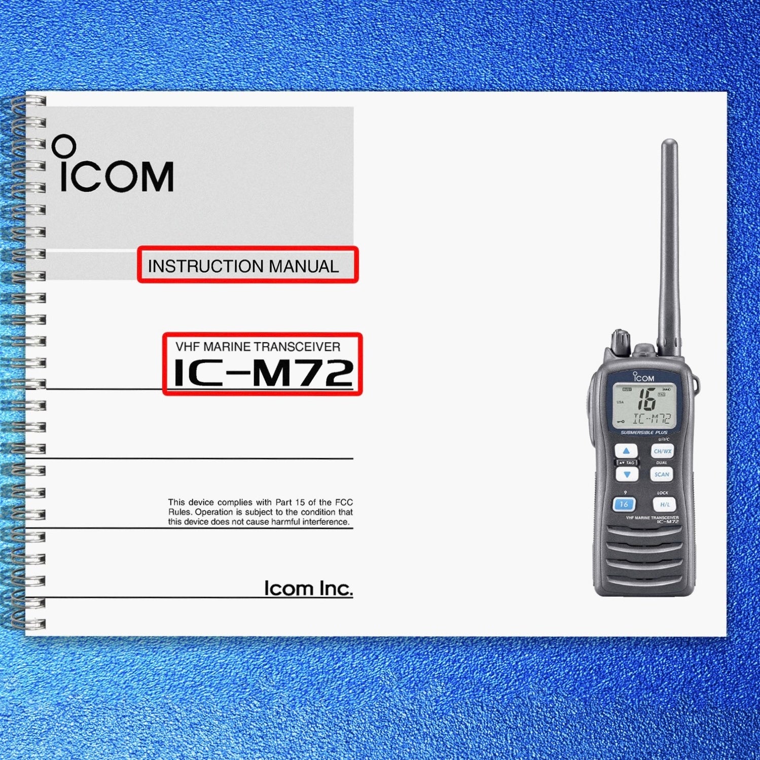 ICOM IC-M72 MARINE TRANSCEIVER INSTRUCTION MANUAL - WIRE BOUND - TOUGH COVERS