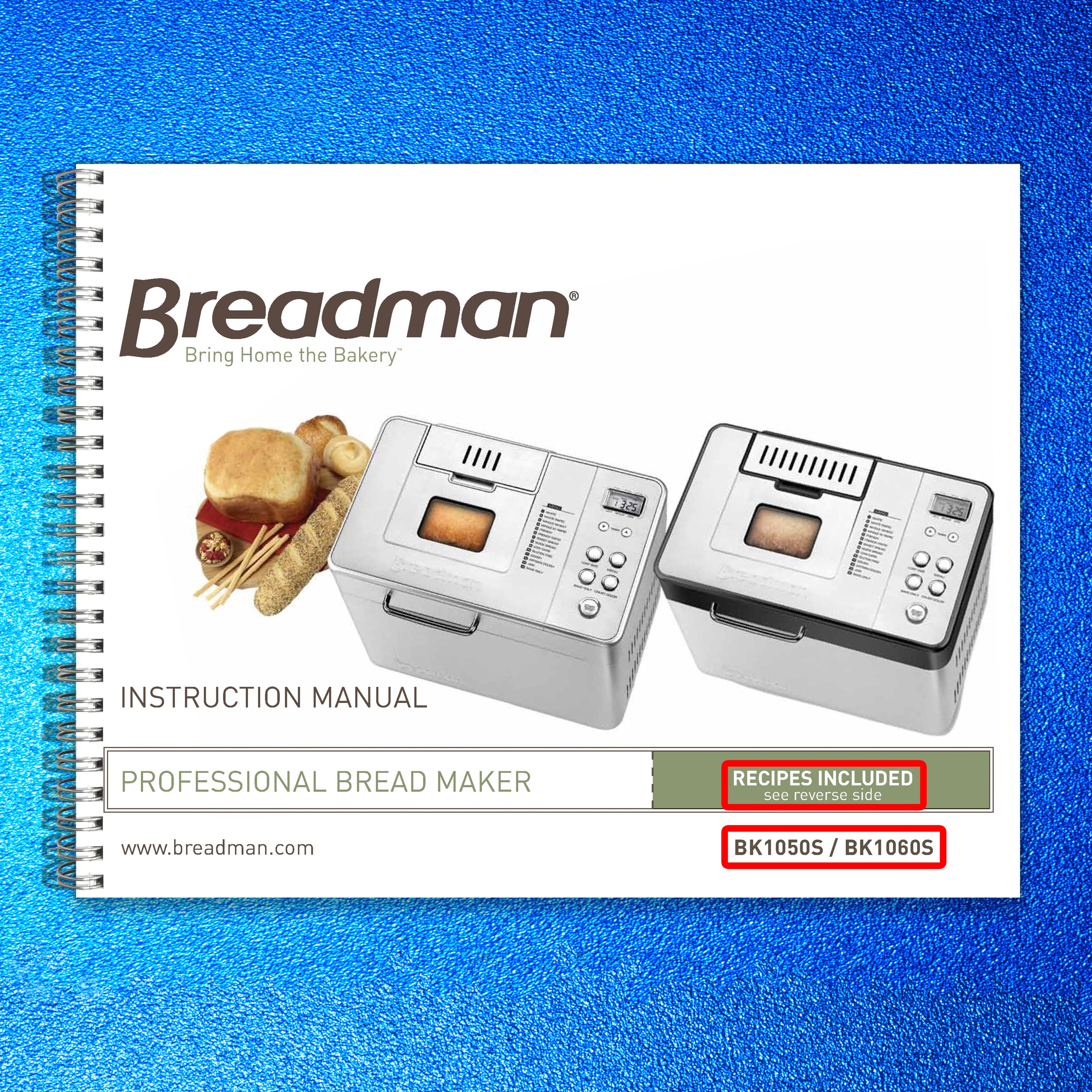 BREADMAN BK1050S BK1060S Bread Maker Manual + Recipes - WIRE BOUND, TOUGH COVERS