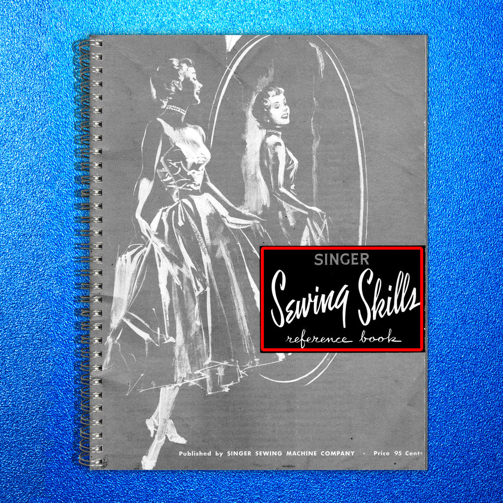 SINGER Sewing Skills Reference Book Manual - WIRE BOUND - TOUGH COVERS