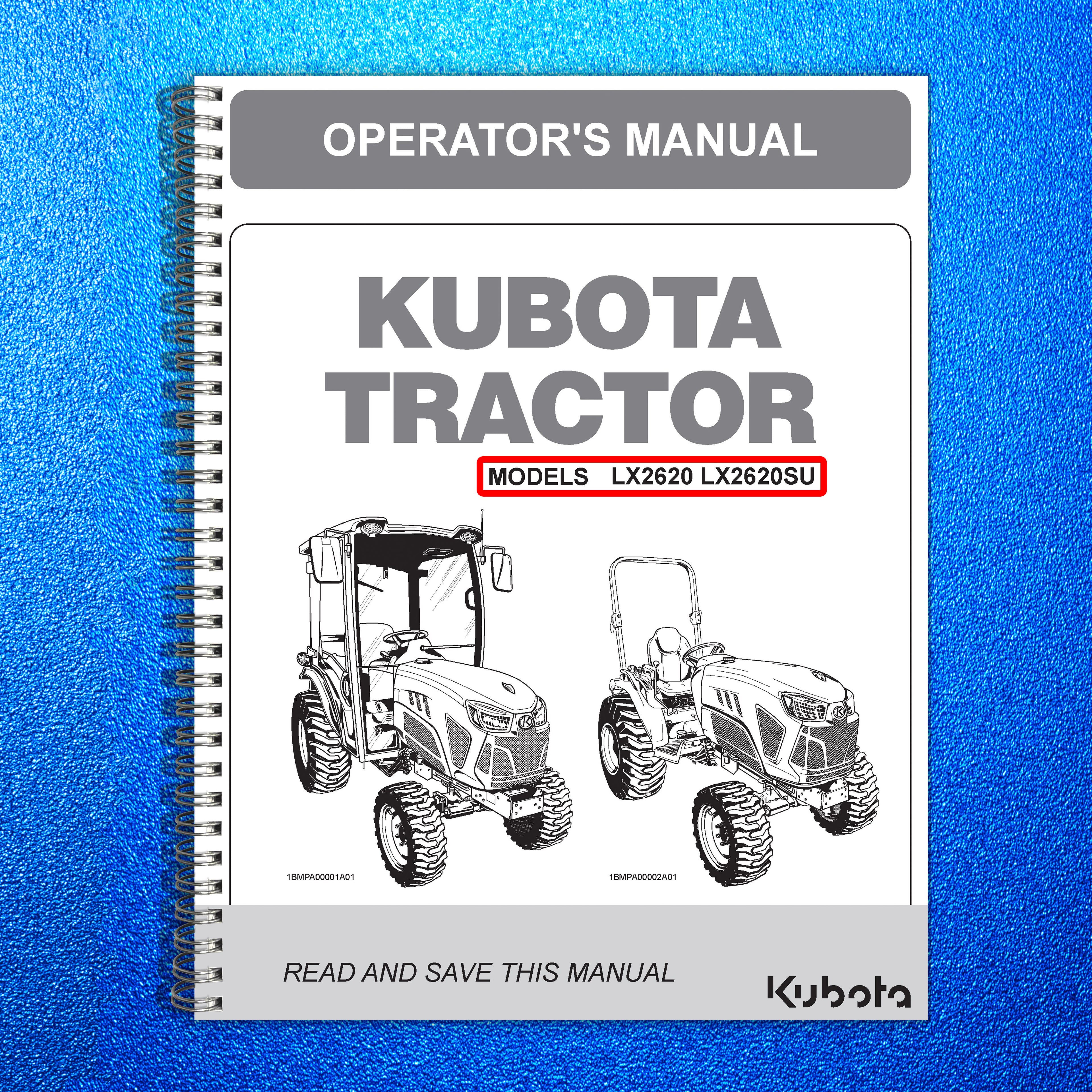 KUBOTA LX2620 LX2620SU OPERATORS MANUAL - STEEL WIRE BOUND - PROTECTIVE COVERS
