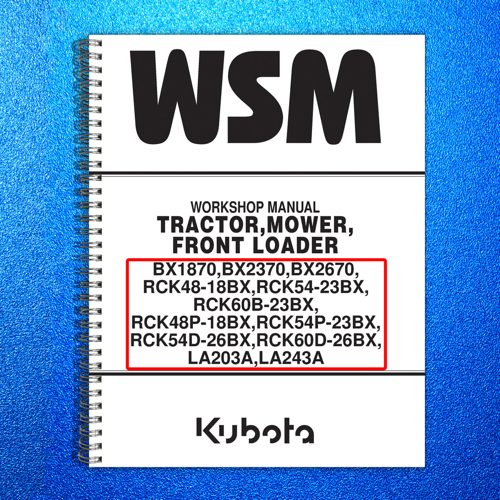 KUBOTA BX1870 BX2370 BX2670 TRACTOR MOWER LOADER WORKSHOP MANUAL BOUND, FOLDOUTS