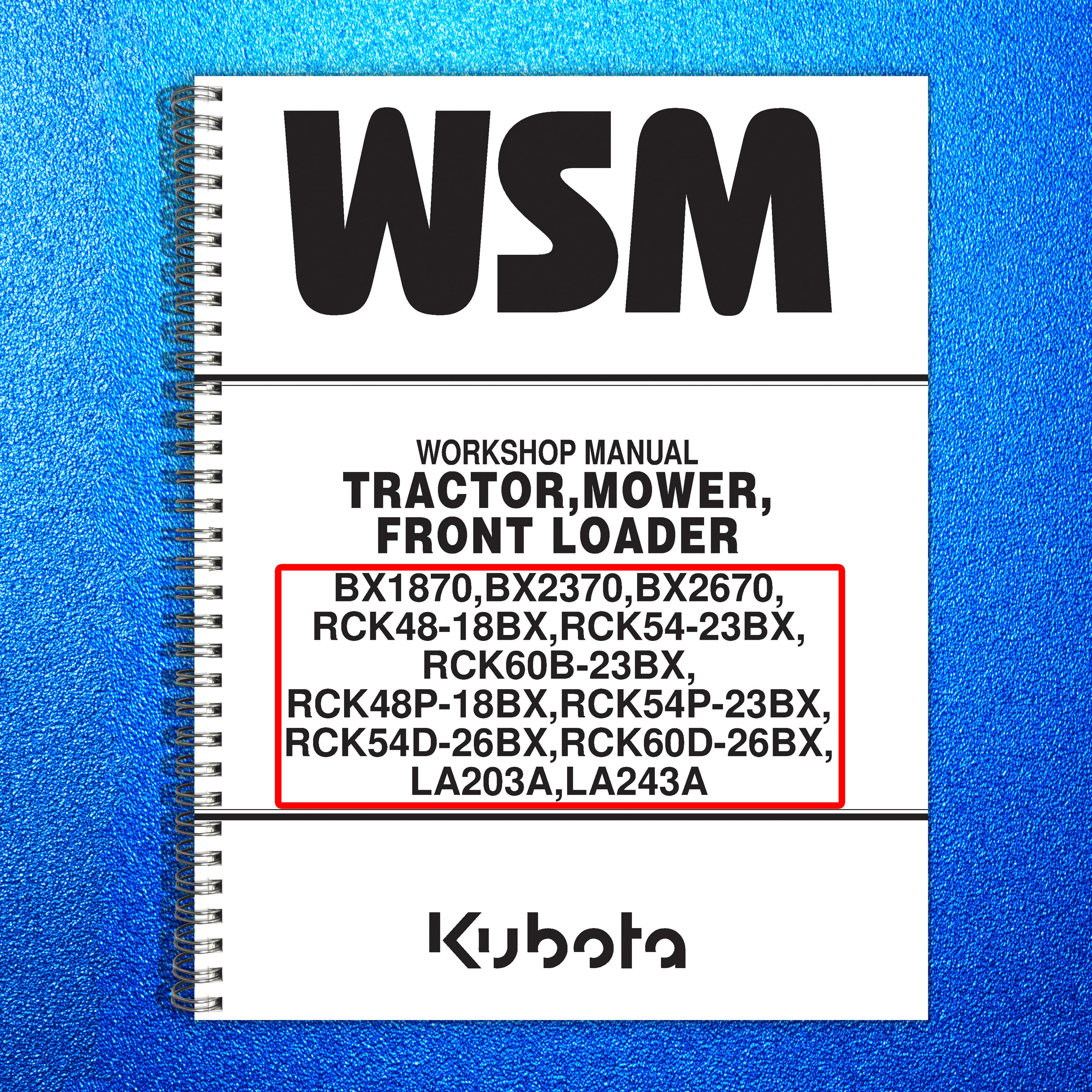 KUBOTA BX1870 BX2370 BX2670 TRACTOR MOWER LOADER WORKSHOP MANUAL BOUND, FOLDOUTS