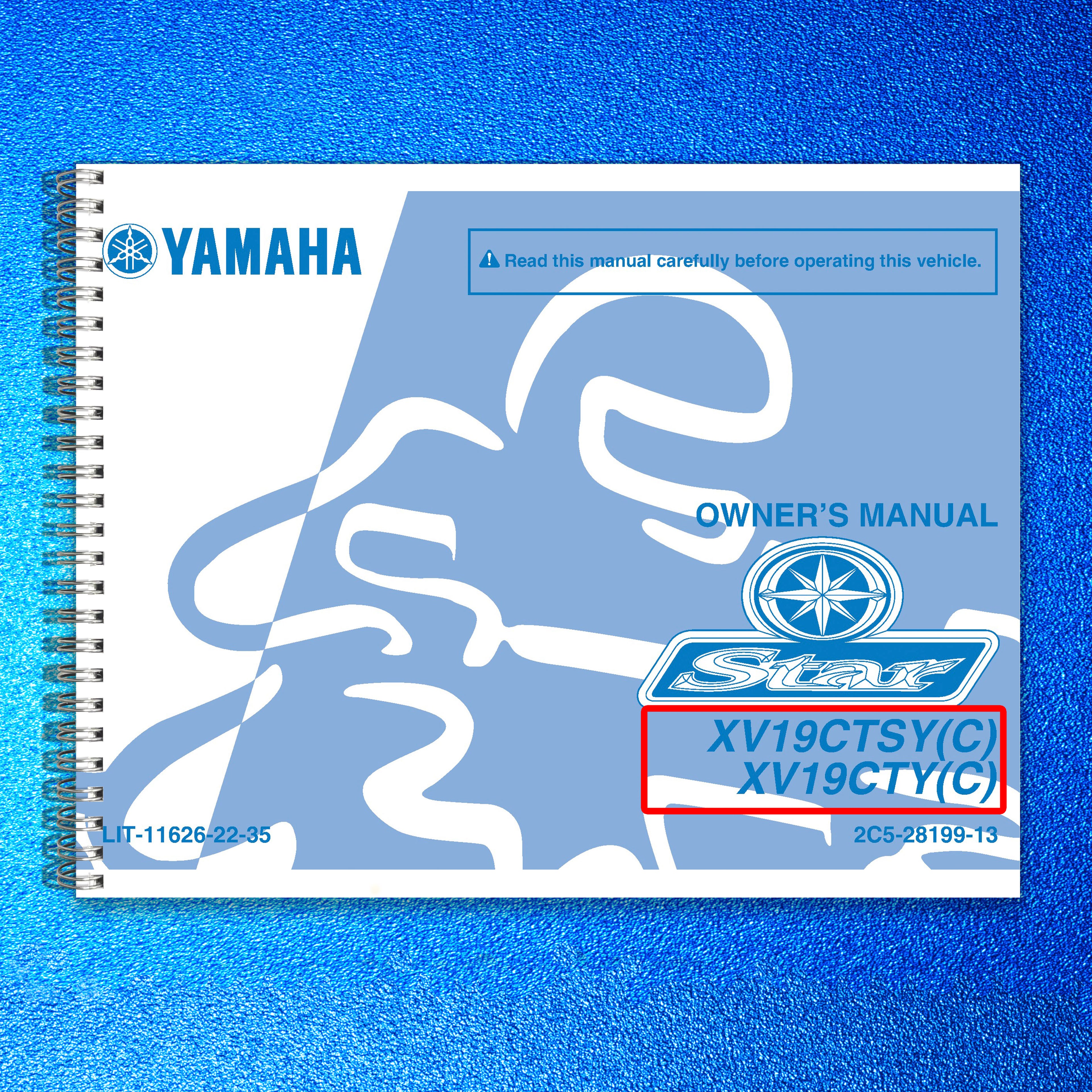 YAMAHA XV19CTSY XV19CTY Stratoliner Roadliner Owners Manual 2008 - WIRE BOUND