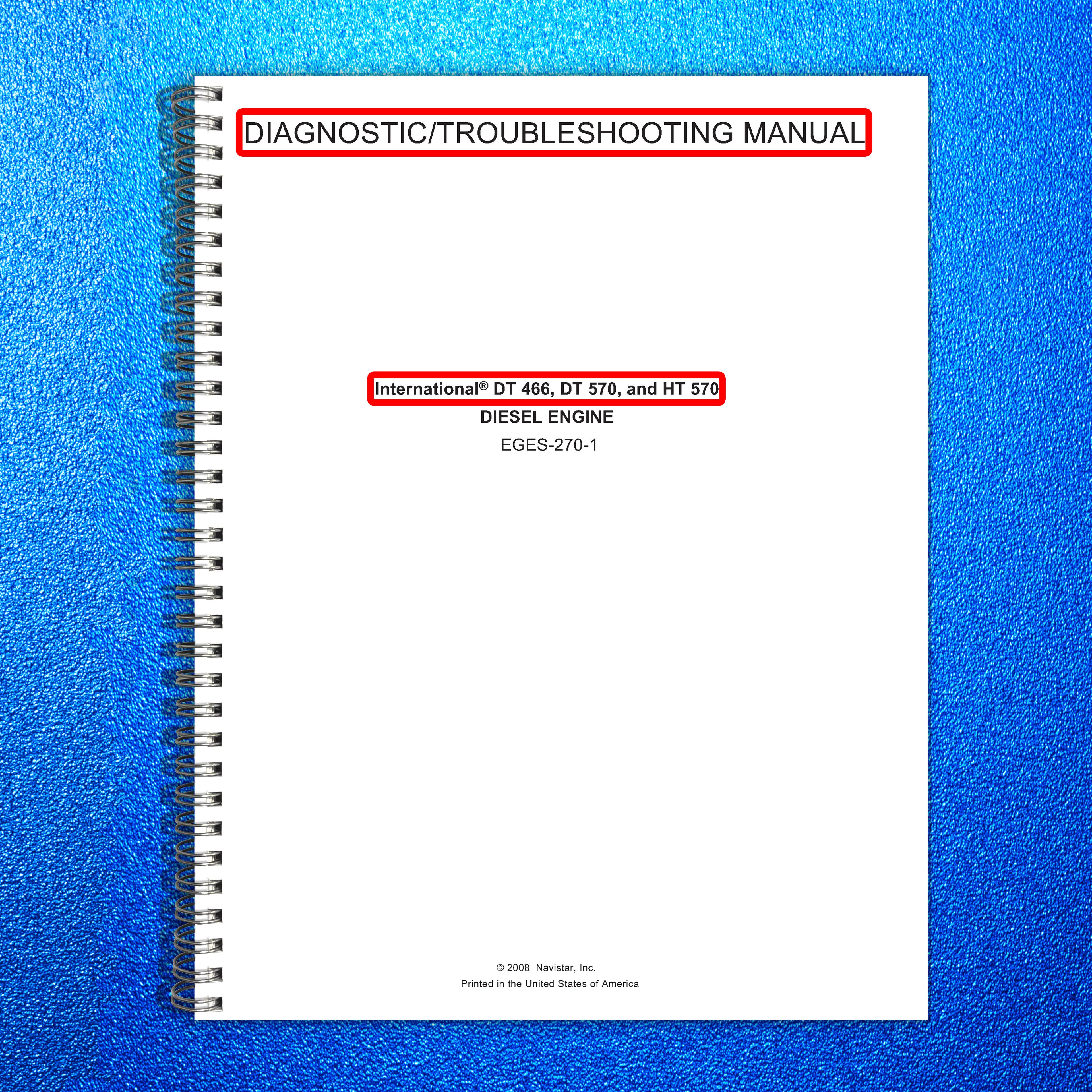 INTERNATIONAL DT 466 DT 570 HT 570 Diagnostic Manual - WIRE BOUND - TOUGH COVERS