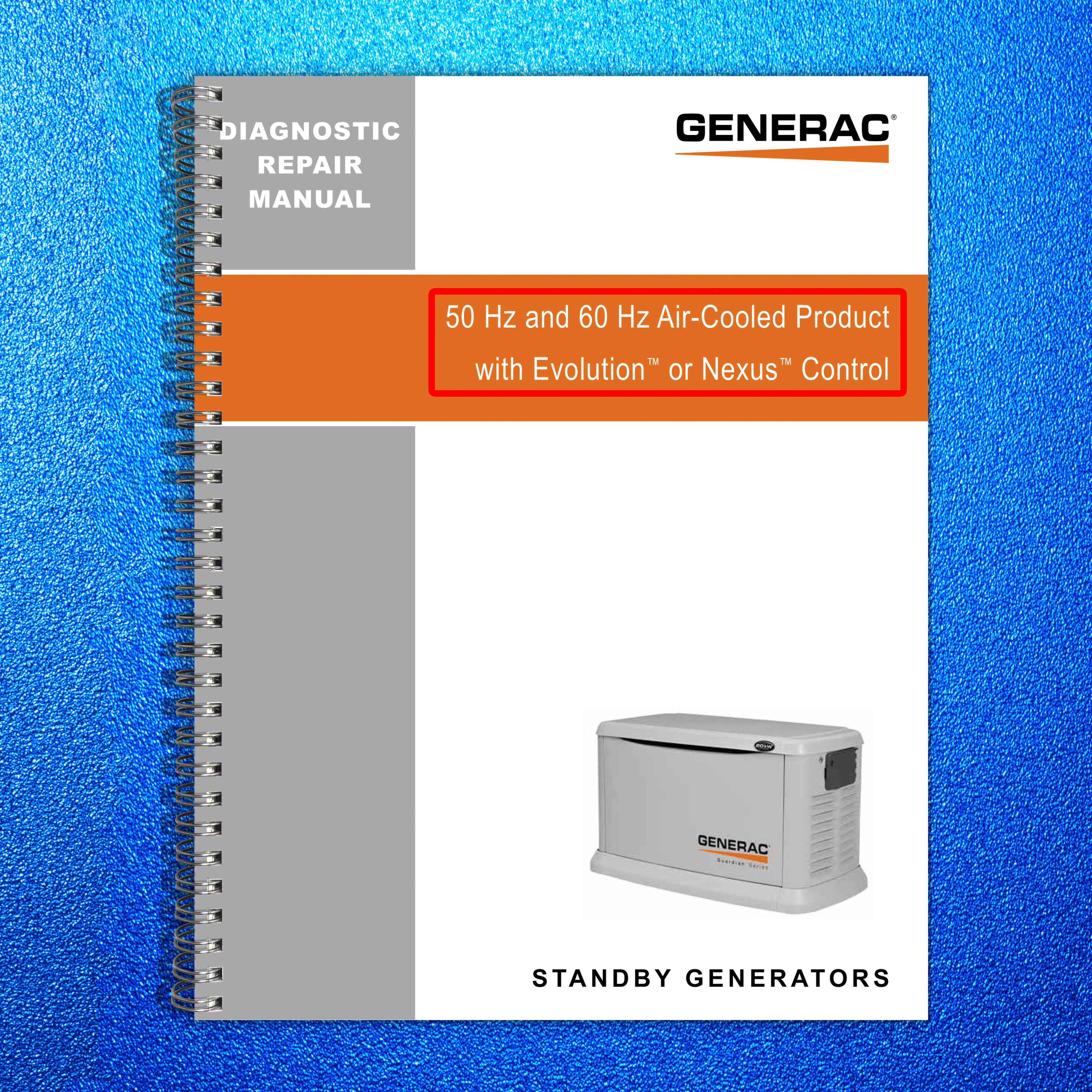 GENERAC Air Cooled Evolution Nexus Diagnostic Repair Manual - WIRE BOUND