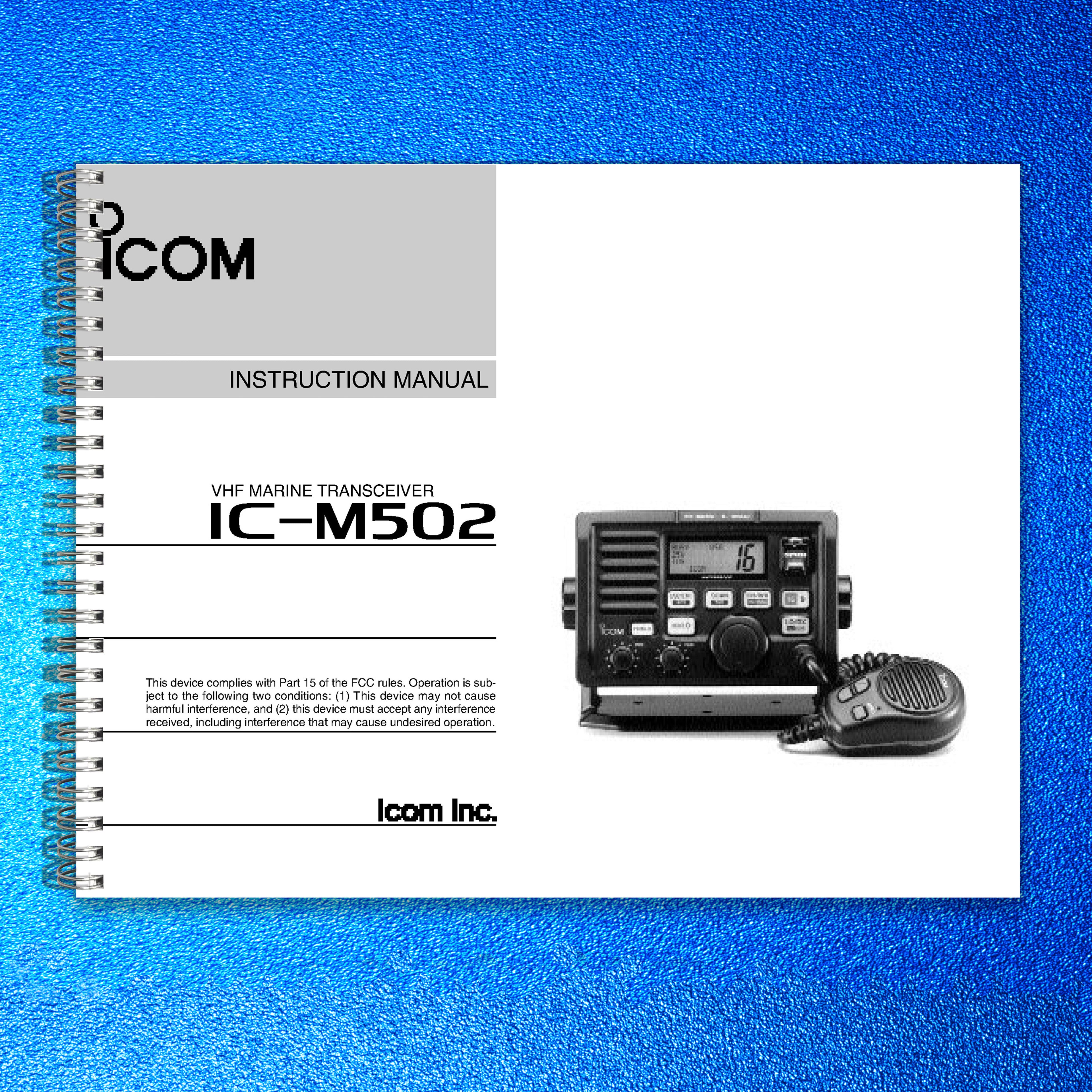 ICOM IC-M502 MARINE TRANSCEIVER INSTRUCTION MANUAL - WIRE BOUND - TOUGH COVERS