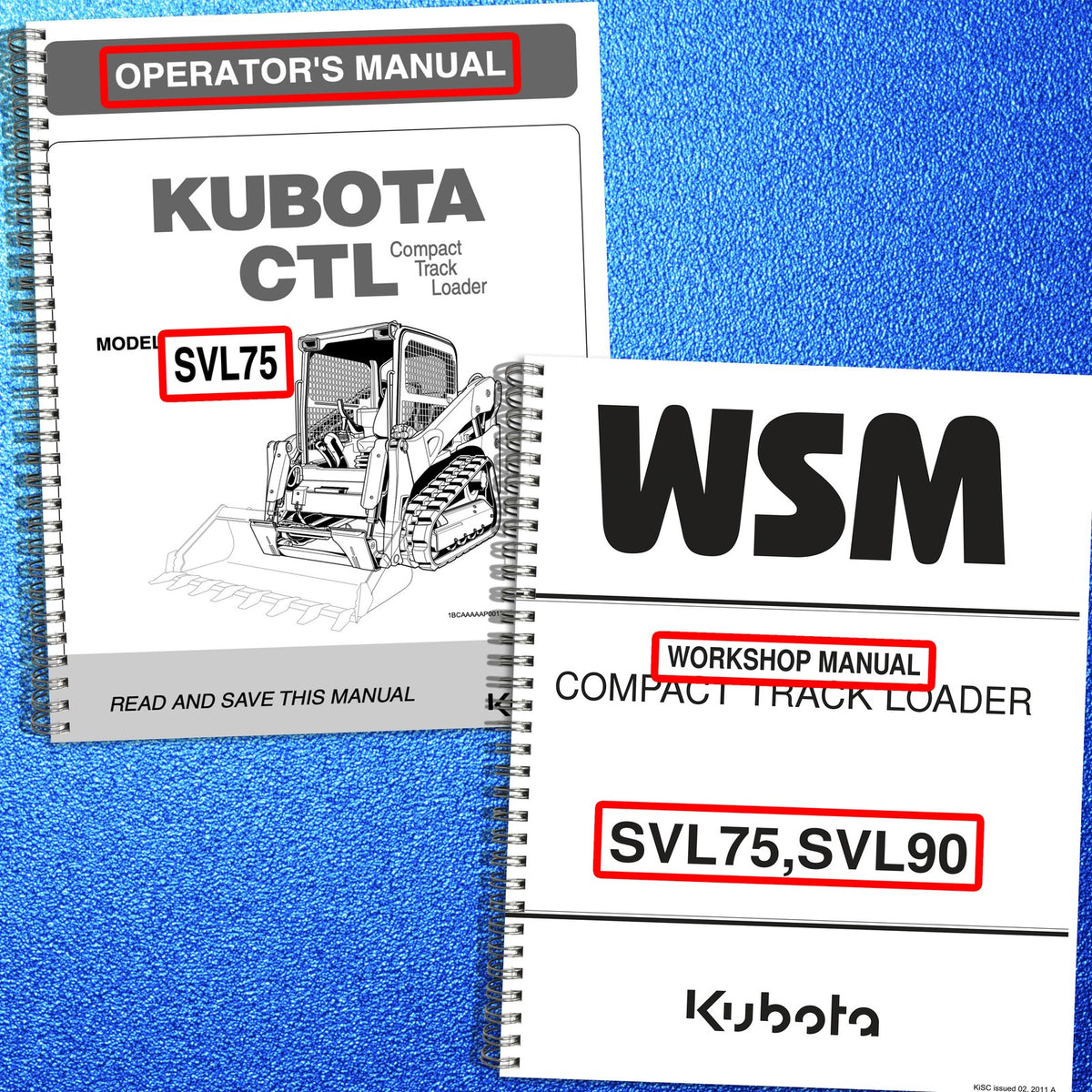 KUBOTA SVL75 SVL90 CTL Workshop & Operators Manual BUNDLE - WIRE BOUND - COVERS
