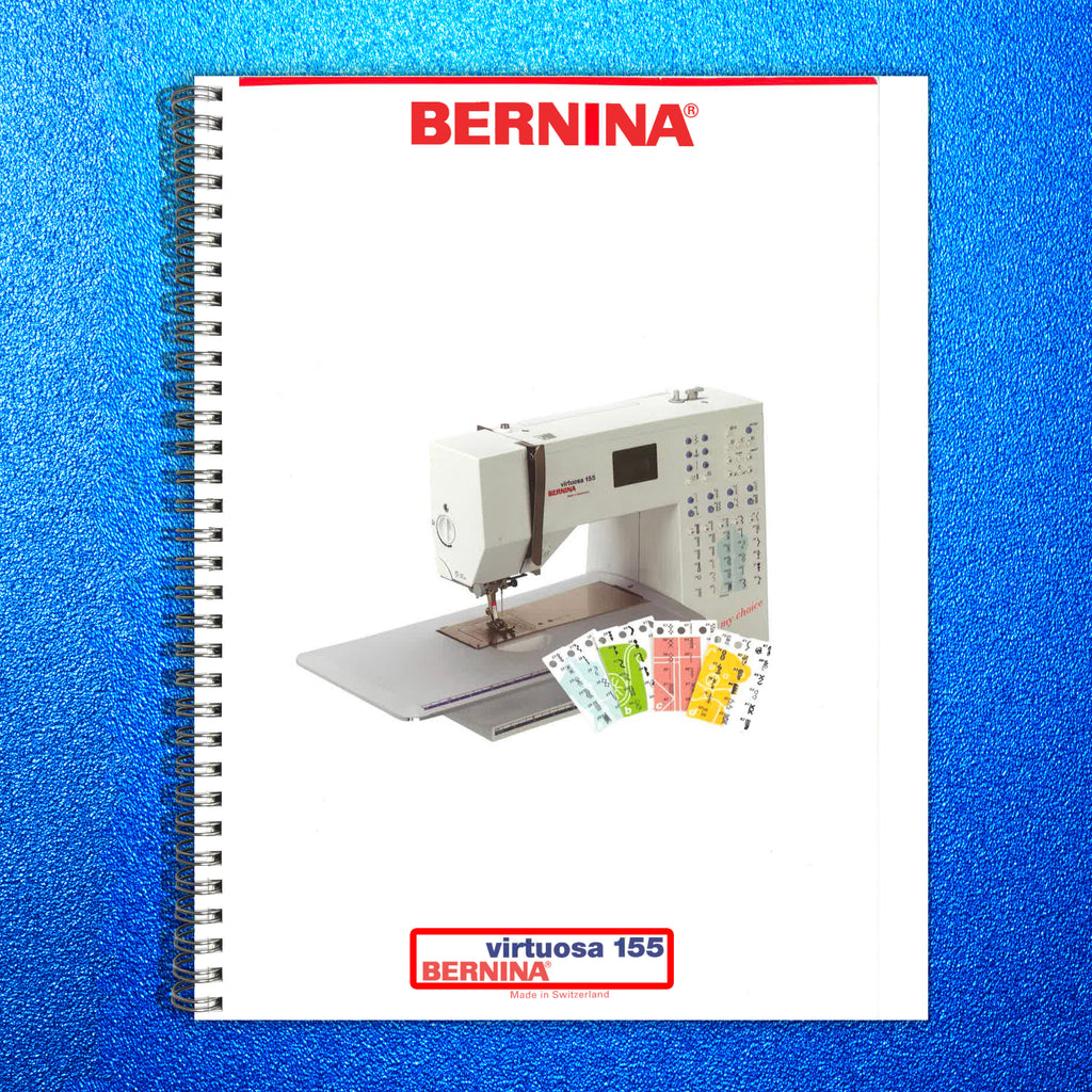 BERNINA VIRTUOSA 155 Sewing Machine User Manual Owners Instruction Guide