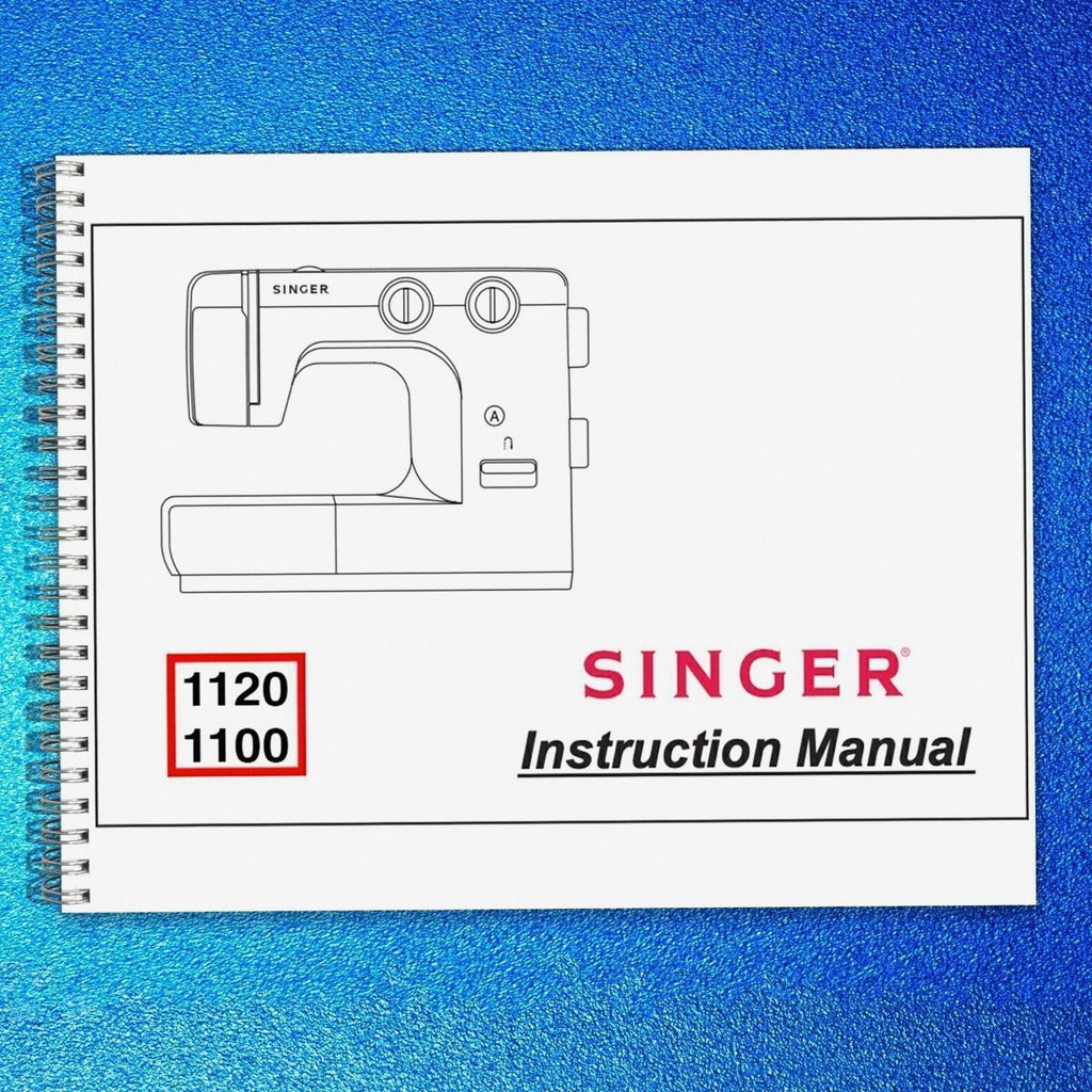SINGER 1120 1100 Sewing Machine User Manual Instruction Book - ROBUST WIRE BOUND