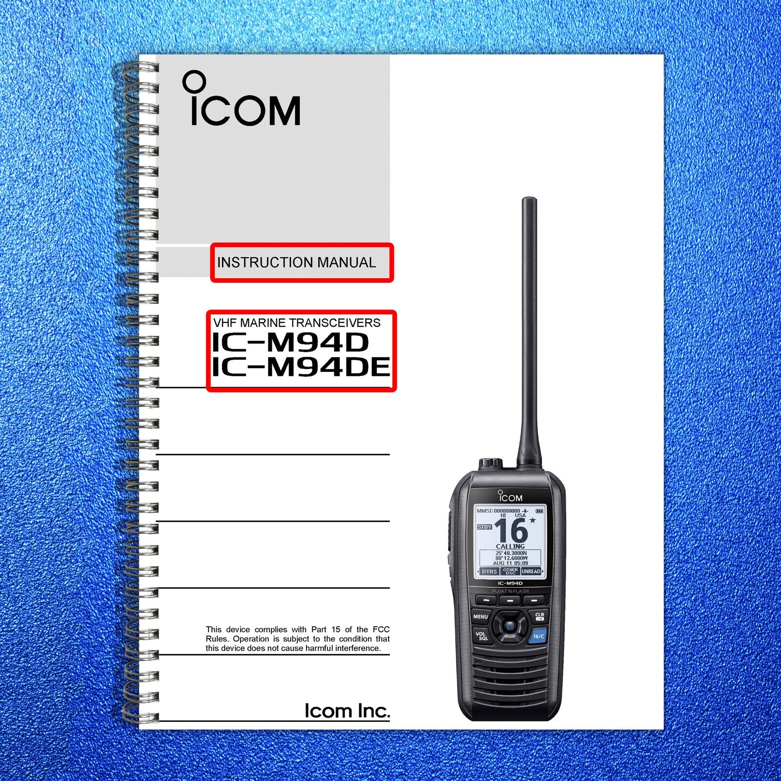 ICOM IC-M94D IC-M94DE MARINE TRANSCEIVER INSTRUCTION MANUAL - WIRE BOUND, COVERS