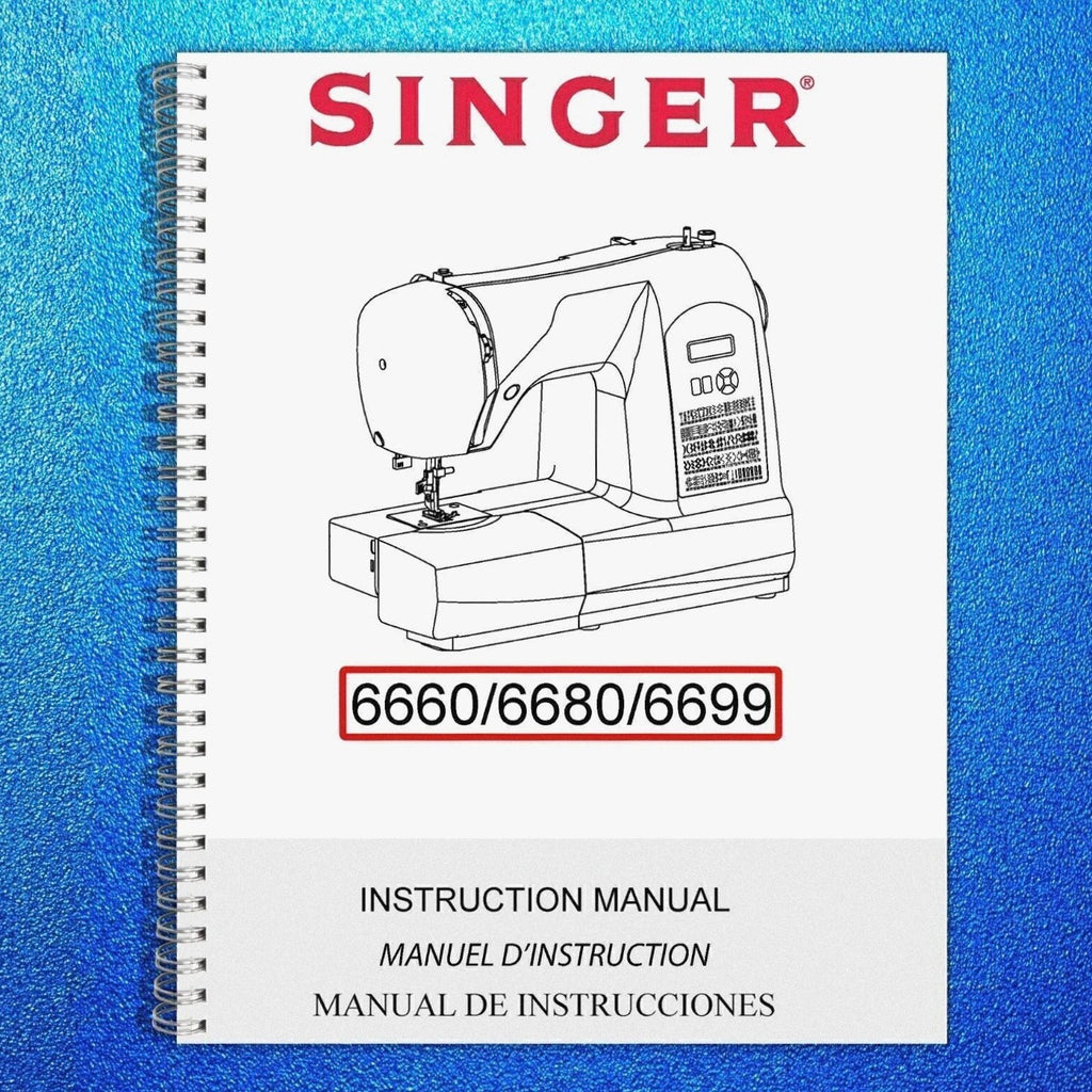 SINGER 6660 6680 6699 Sewing Machine User Manual Operation [WIRE BOUND UPGRADE]