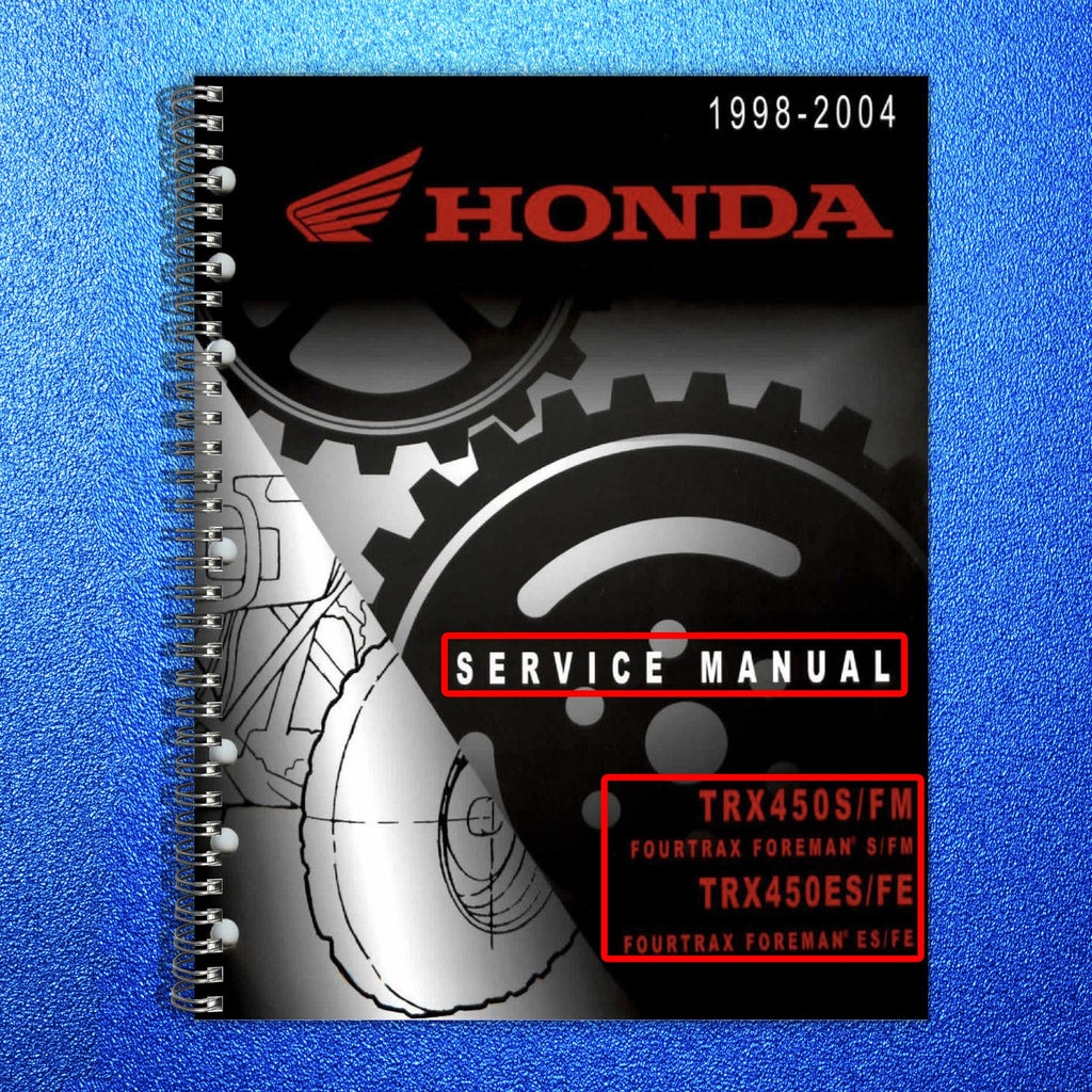 HONDA 1998-2004 TRX450S/FM TRX450ES/FE Foreman 450 Service Manual BOUND FOLDOUTS