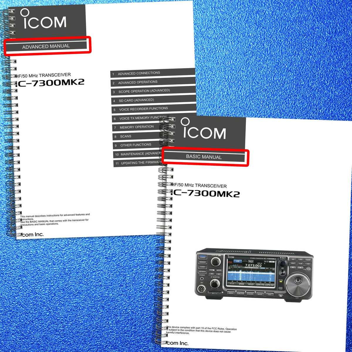 ICOM IC-7300MK2 HF 50MHz Transceiver Advanced & Basic Manual BUNDLE - WIRE BOUND