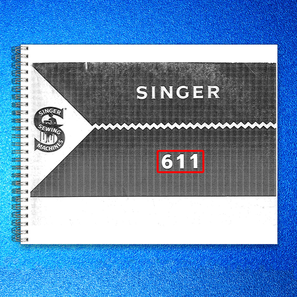 SINGER 611 User Manual English - STEEL WIRE BOUND - PROTECTIVE COVERS
