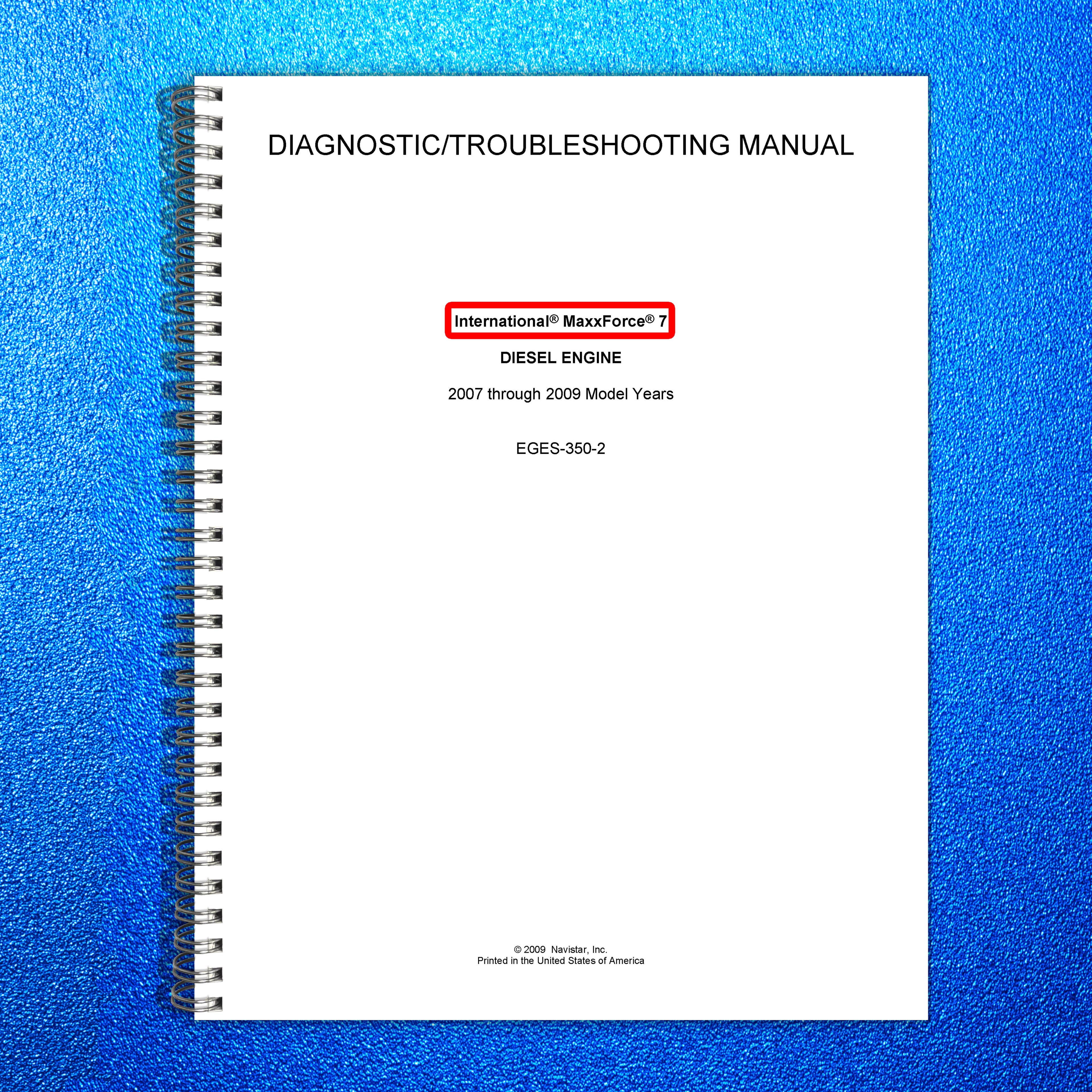 INTERNATIONAL MaxxForce 7 EPA07 Diagnostic Troubleshooting Manual 2009 - BOUND