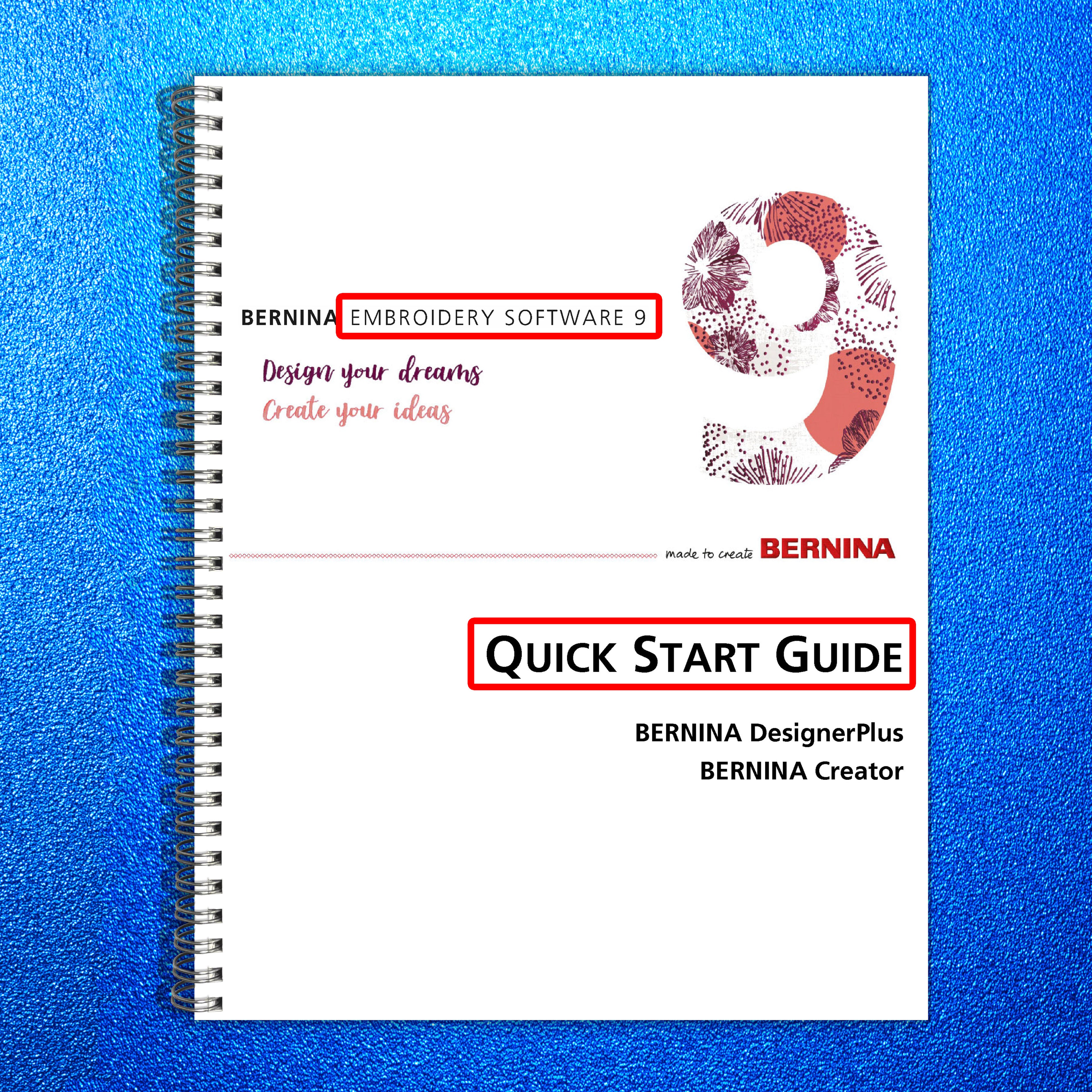 BERNINA Embroidery Software 9 Quick Start Guide Manual - WIRE BOUND - COVERS