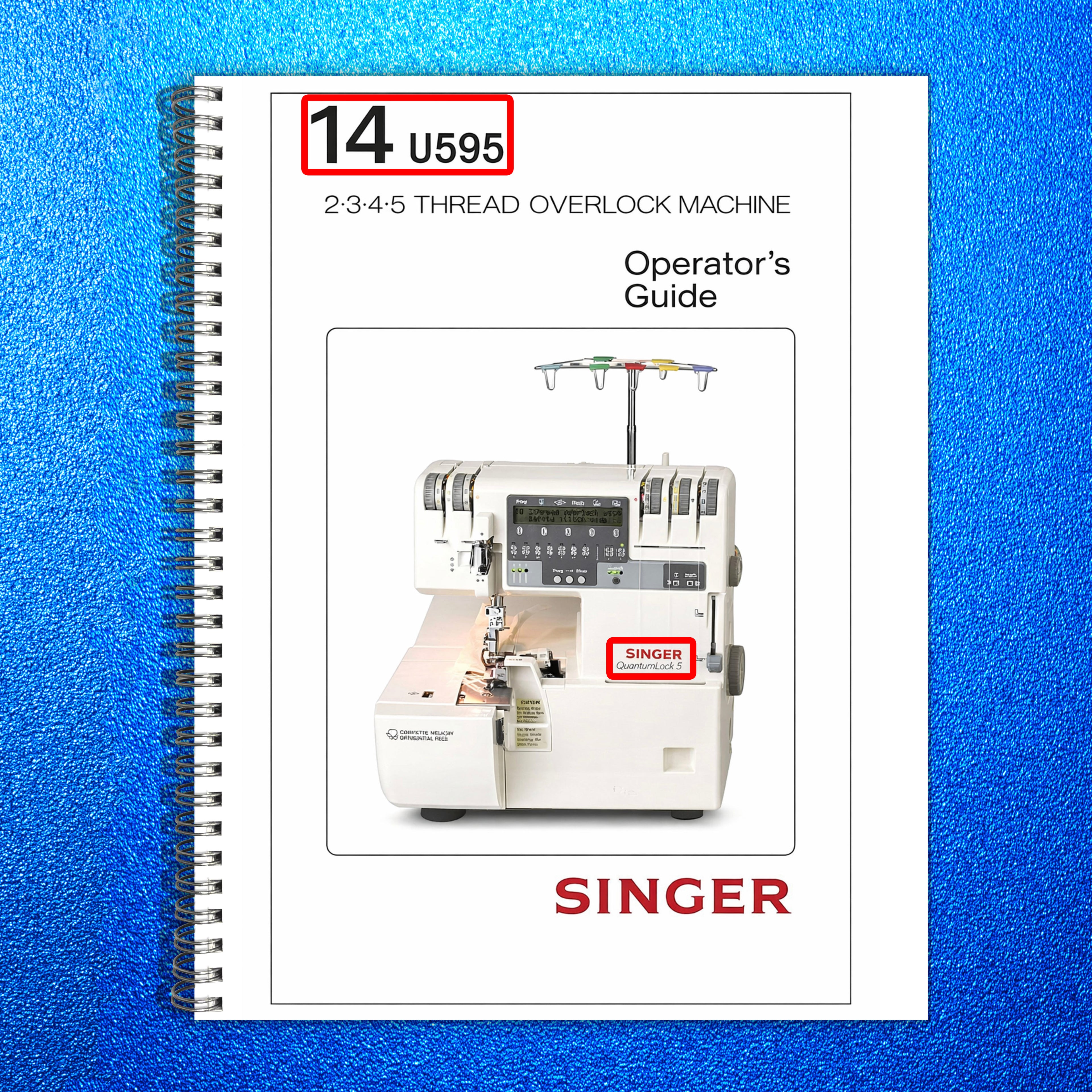 SINGER 14U595 Quantumlock 5 Serger Overlocker Operators Manual - WIRE BOUND