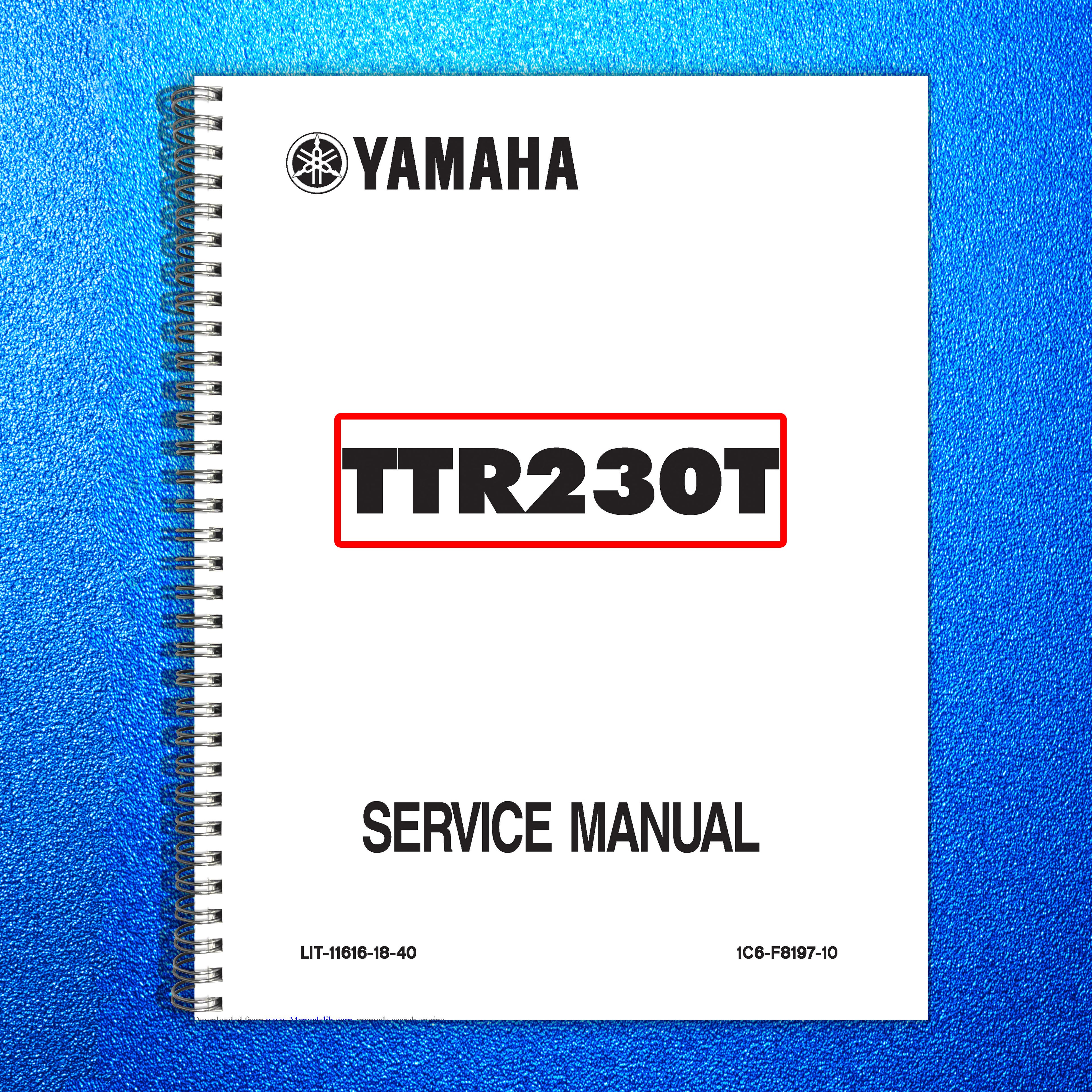 YAMAHA TTR230 Motorcycle Service Manual 2005 - STEEL WIRE BOUND - TOUGH COVERS