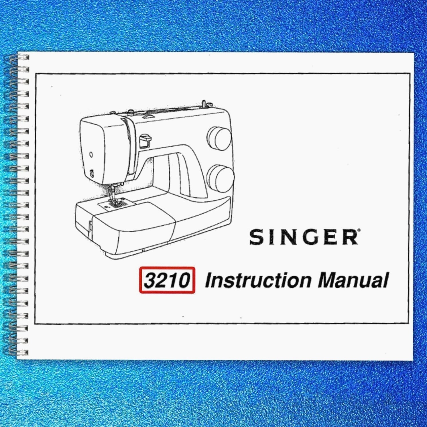 SINGER 3210 Sewing Machine User Manual Operation Guide [WIRE BOUND UPGRADE]