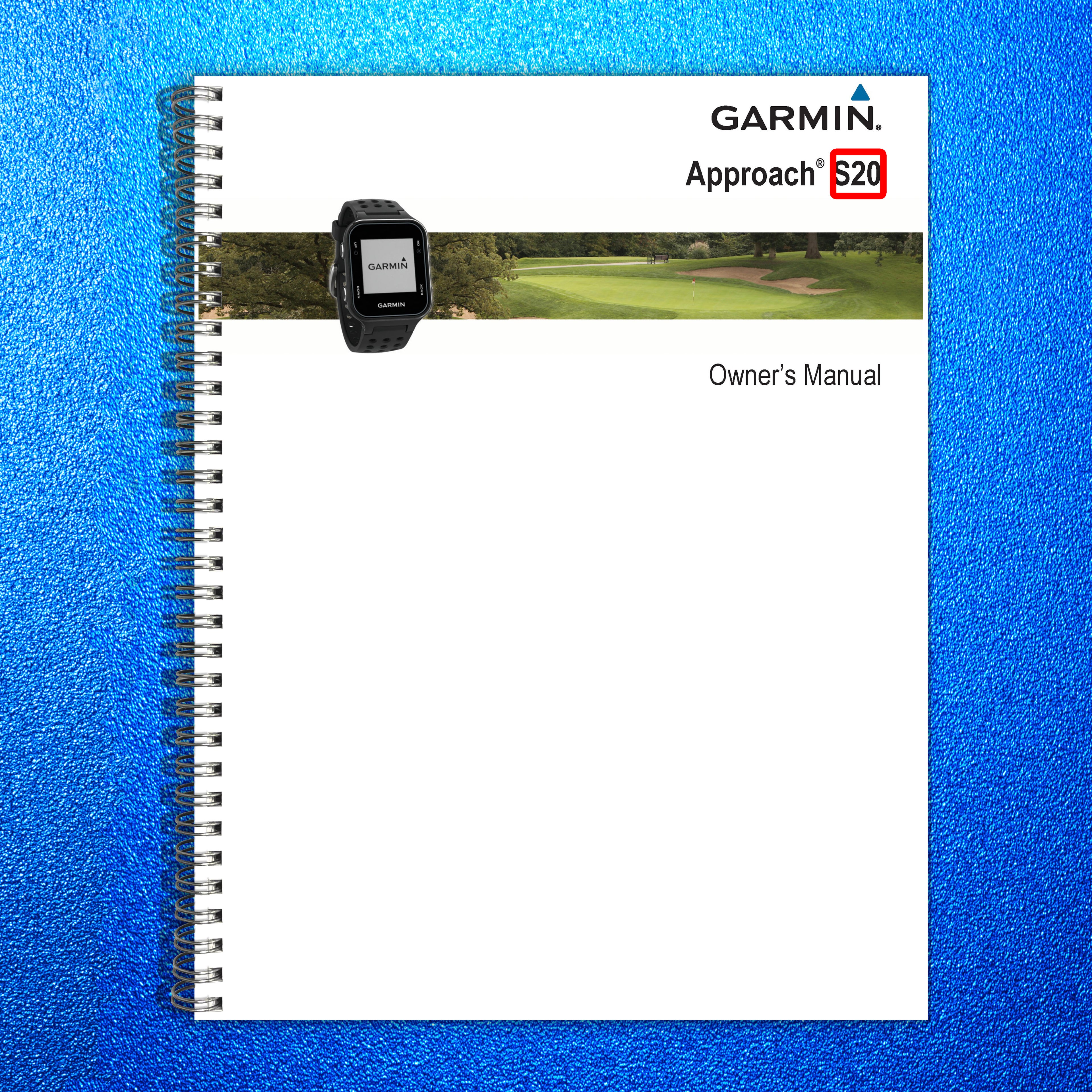GARMIN Approach S20 Owners Manual 2016 - STEEL WIRE BOUND - PROTECTIVE COVERS