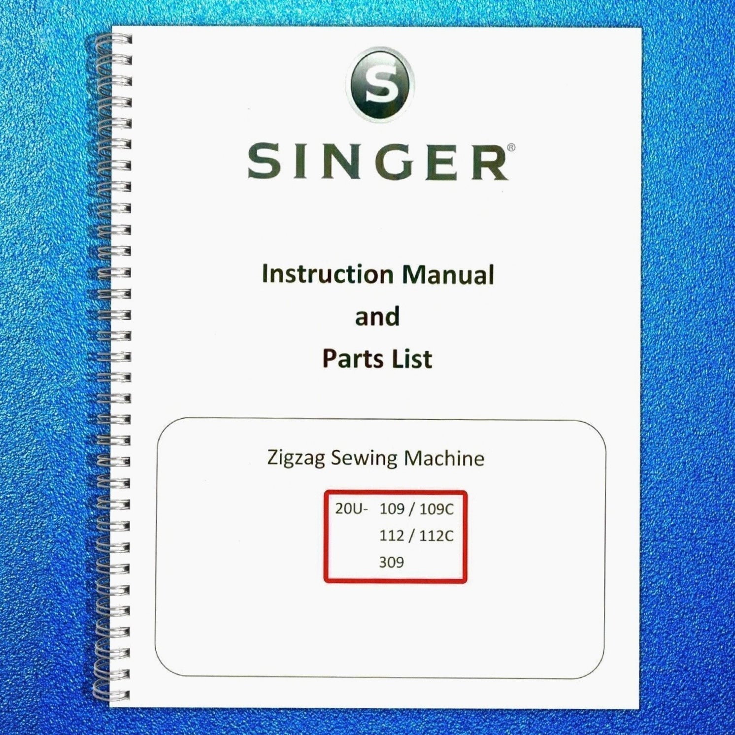 SINGER 20U- 109 109C 112 112C 309 Sewing Machine User Manual DURABLE WIRE BOUND
