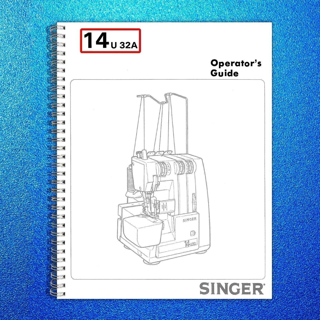 SINGER Overlock 14U32 14U32A User Manual Instructions [DURABLE WIRE BINDING]
