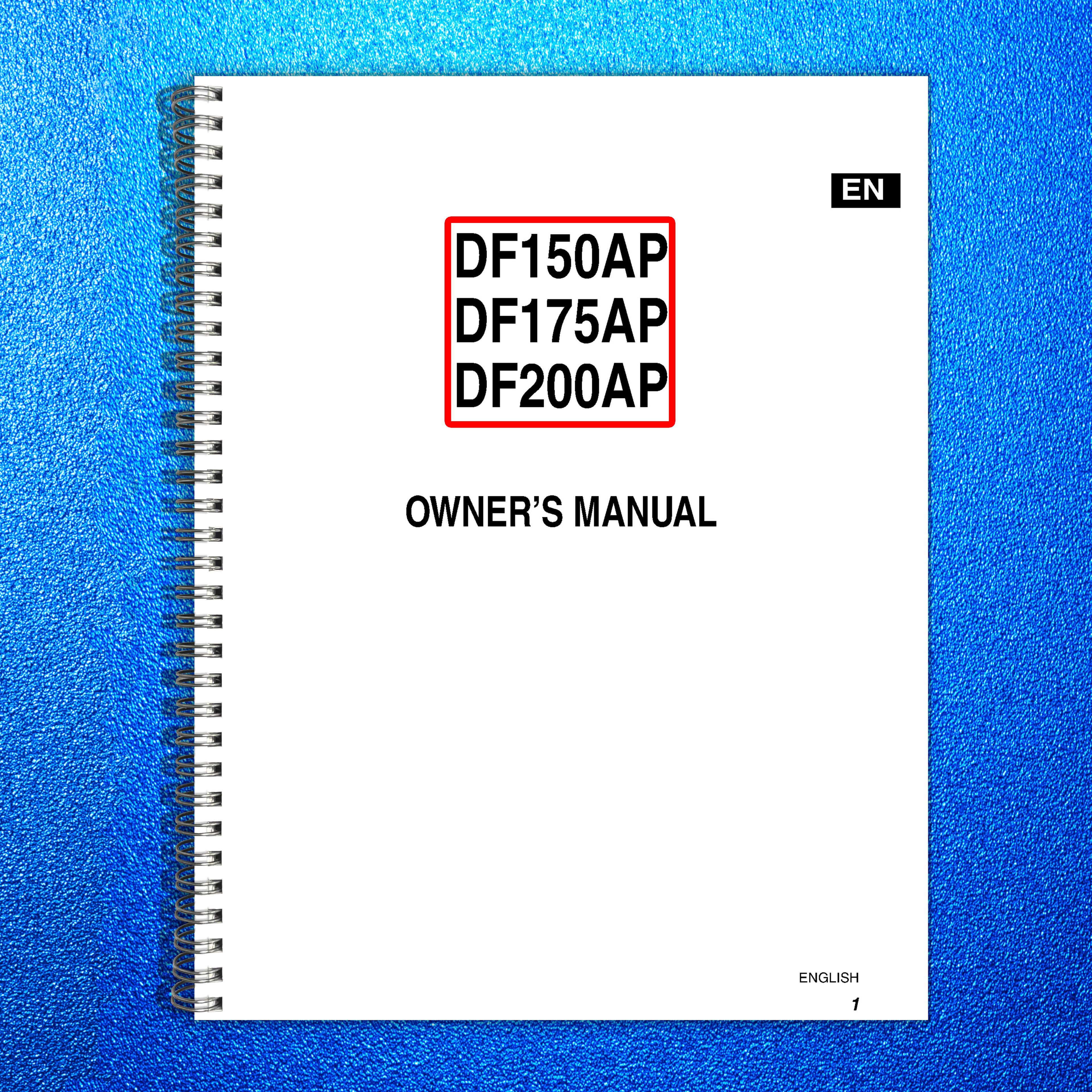 SUZUKI DF150AP DF175AP DF200AP Outboard Owners Manual - WIRE BOUND - COVERS