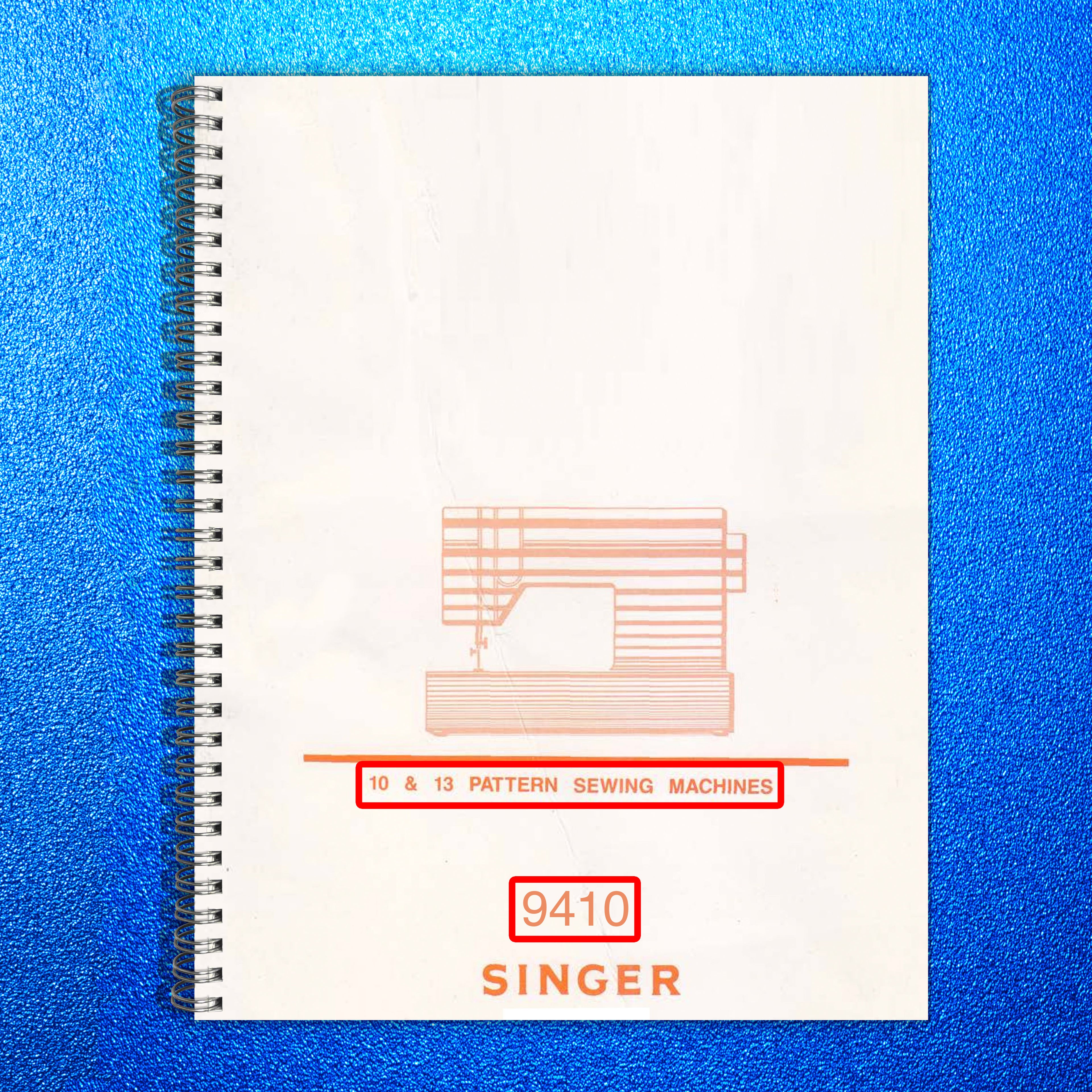 SINGER 9410 10  13 Pattern Sewing Machine Manual - WIRE BOUND - TOUGH COVERS